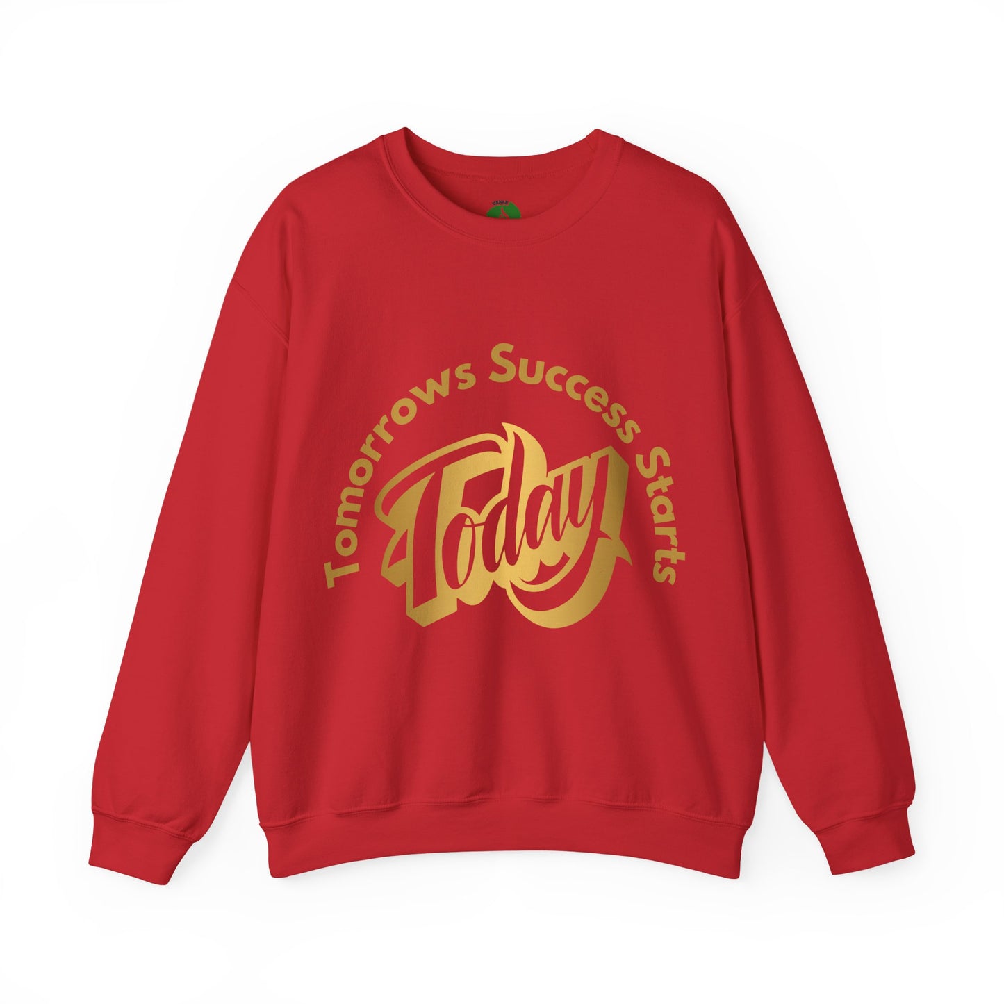 Inspirational Crewneck Sweatshirt - 'Tomorrow's Success Starts Today'