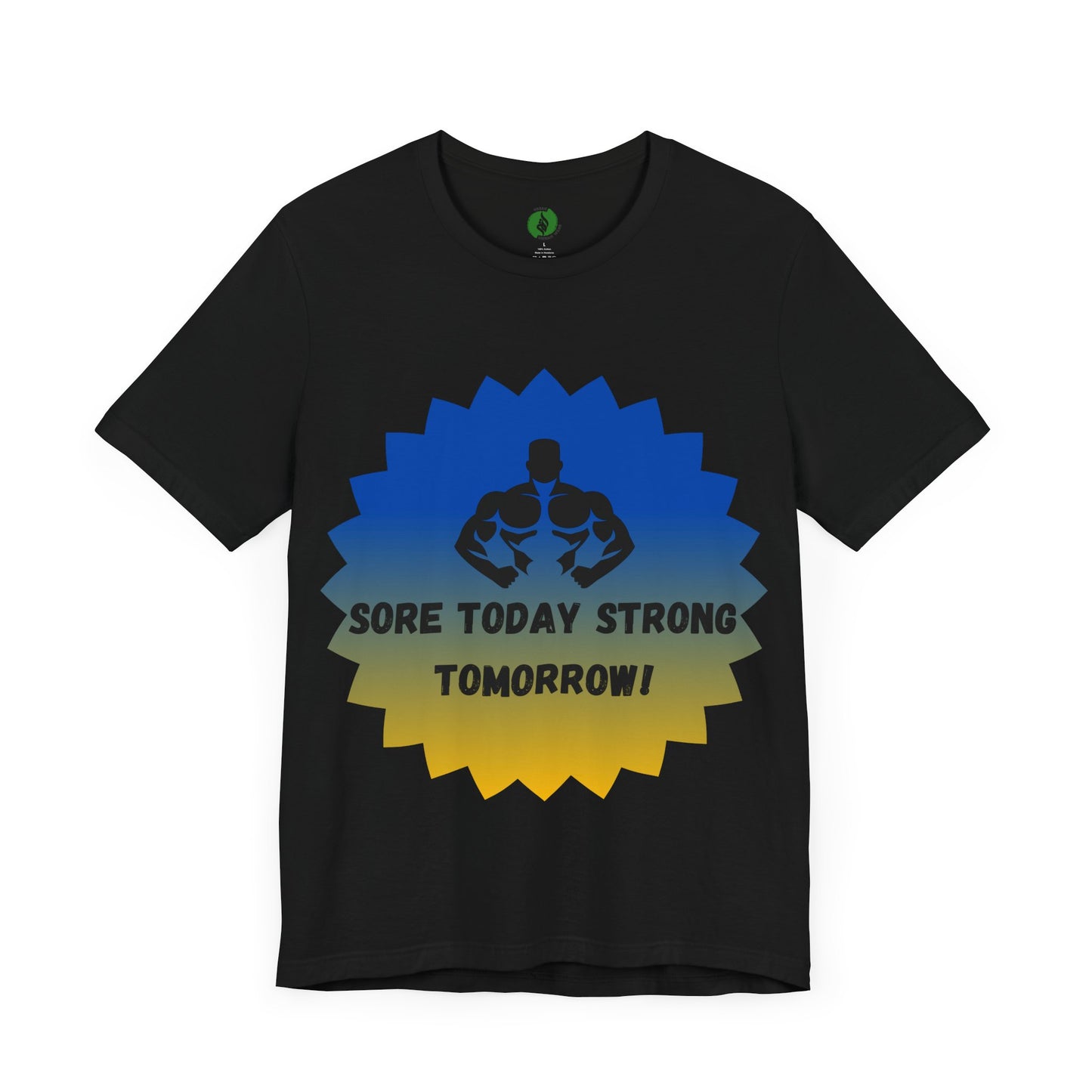 Motivational Fitness Tee - 'Sore Today Strong Tomorrow' Unisex Short Sleeve Shirt Humour Joke Clothing