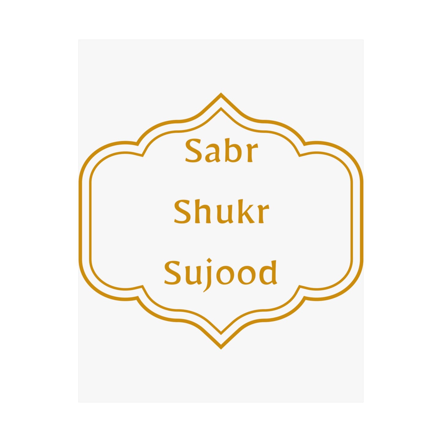 Inspirational Matte Poster - 'Sabr, Shukr, Sujood' Wall Art for Mindfulness & Motivation Islamic Artwork