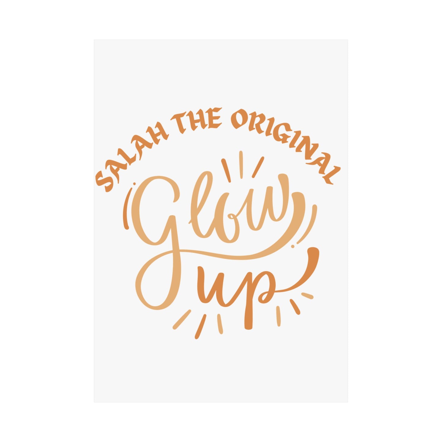Inspirational Matte Vertical Poster - "Salah the Original Glow Up" Islamic Artwork Poster