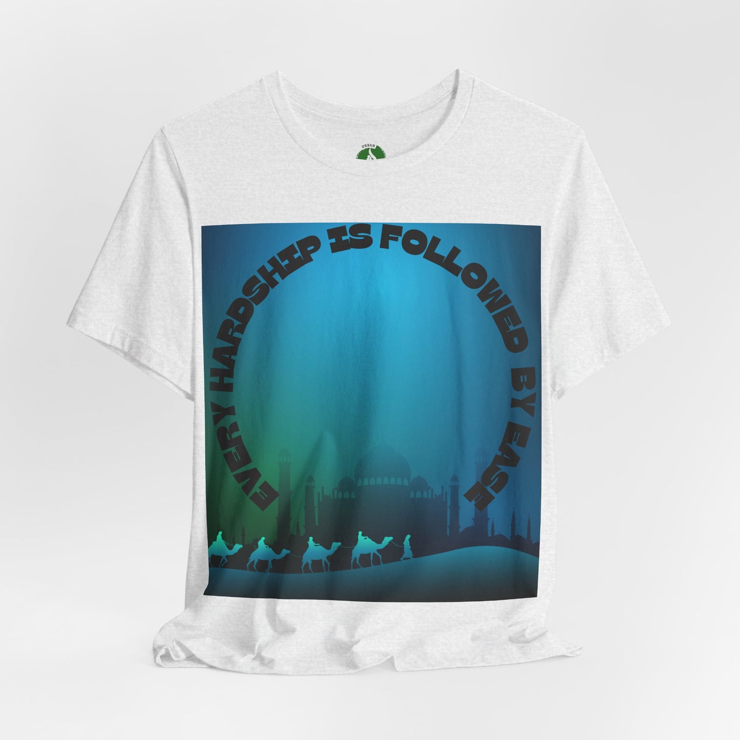 Inspirational Unisex Tee - "Every Hardship is Followed by Ease"