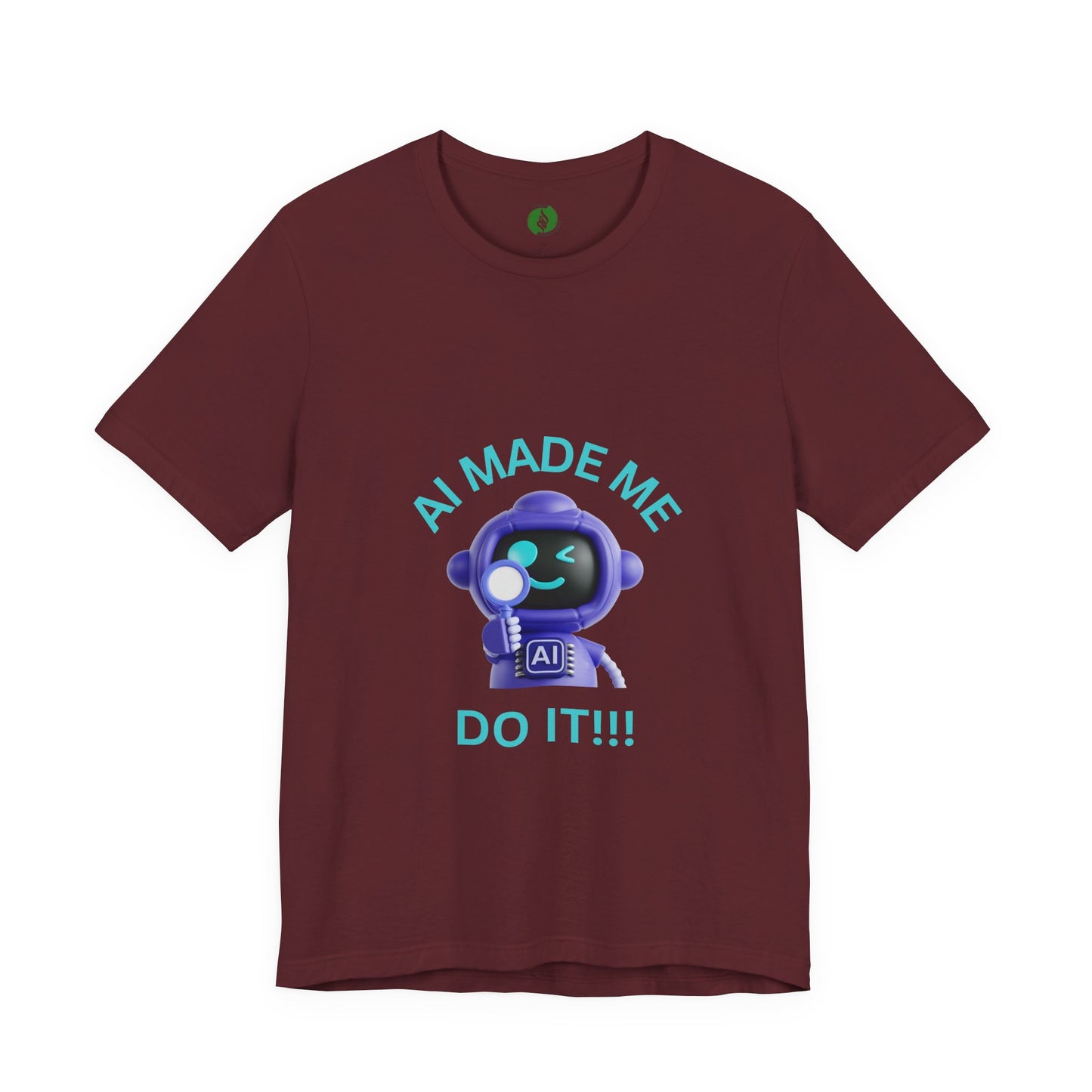 Funny AI Quote T-Shirt — Humorous Tech Tee