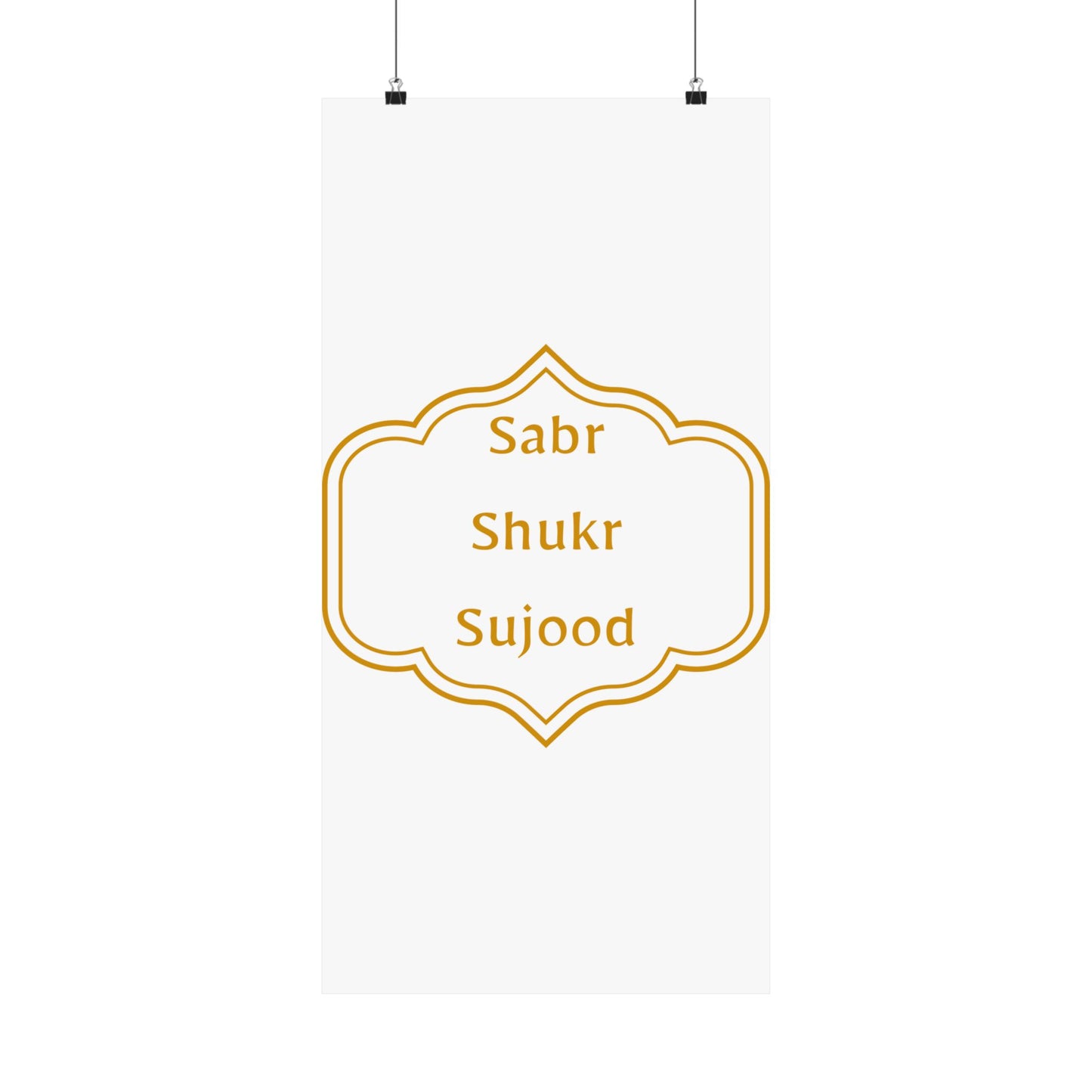 Inspirational Matte Poster - 'Sabr, Shukr, Sujood' Wall Art for Mindfulness & Motivation Islamic Artwork