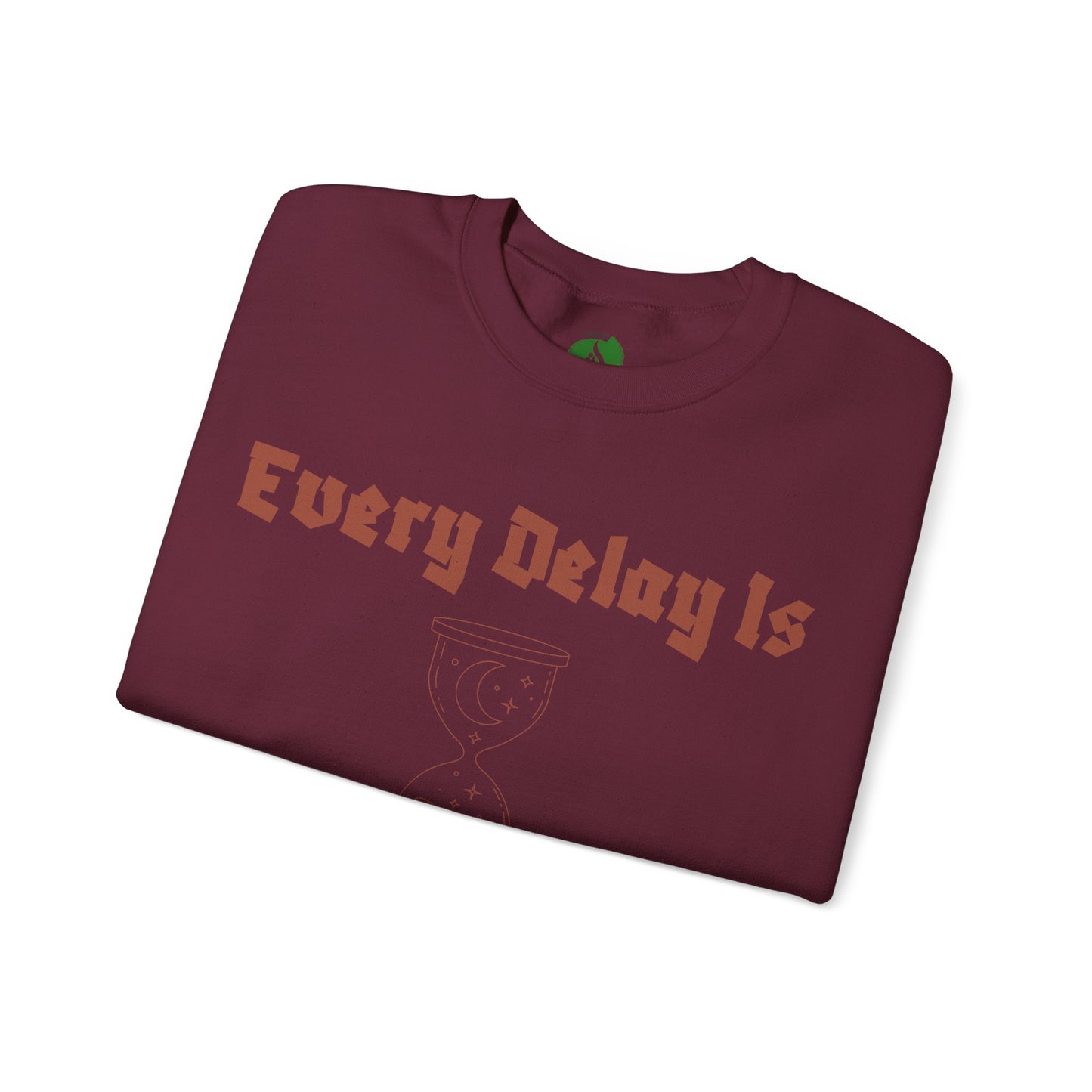 Inspirational Quote Crewneck Sweatshirt - "Every Delay Is Part Of His Plan"