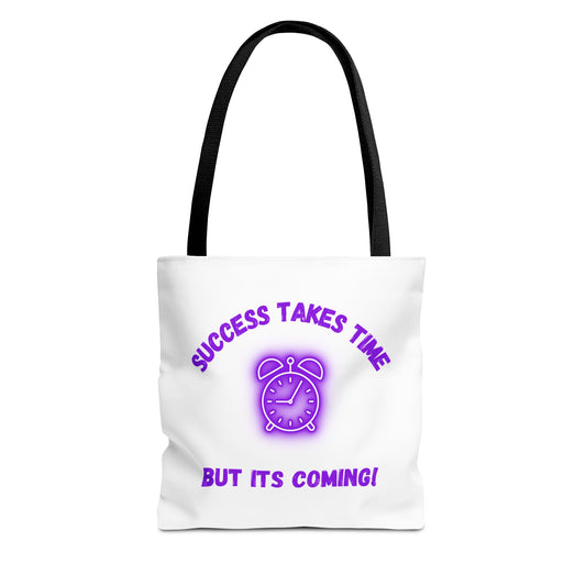 Motivational Tote Bag - ‘Success Takes Time, But It’s Coming!’