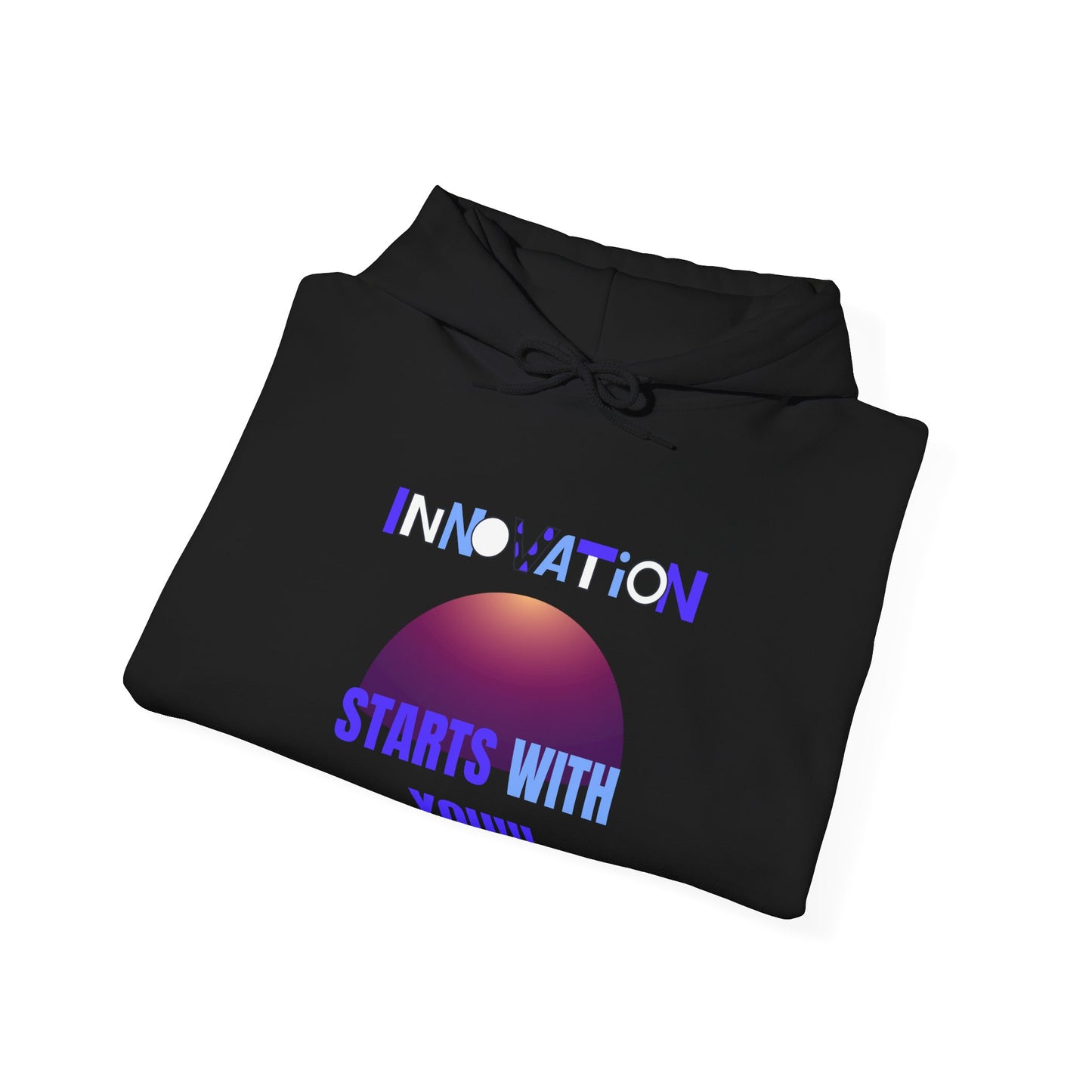 Innovation Begins with You Unisex Hoodie Gym Clothing Hoodie