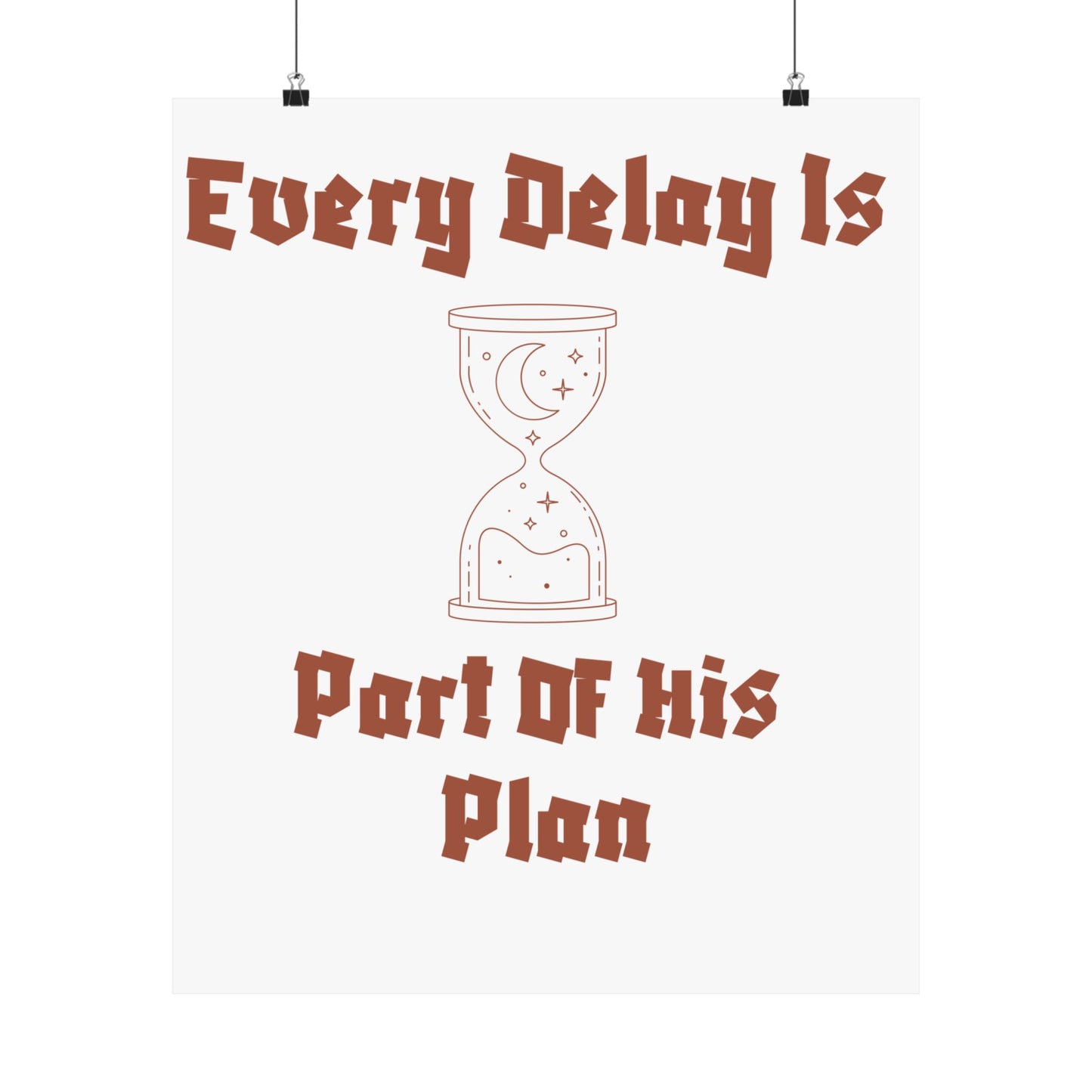Inspirational Matte Vertical Poster - "Every Delay Is Part Of His Plan" Islamic Artwork Poster