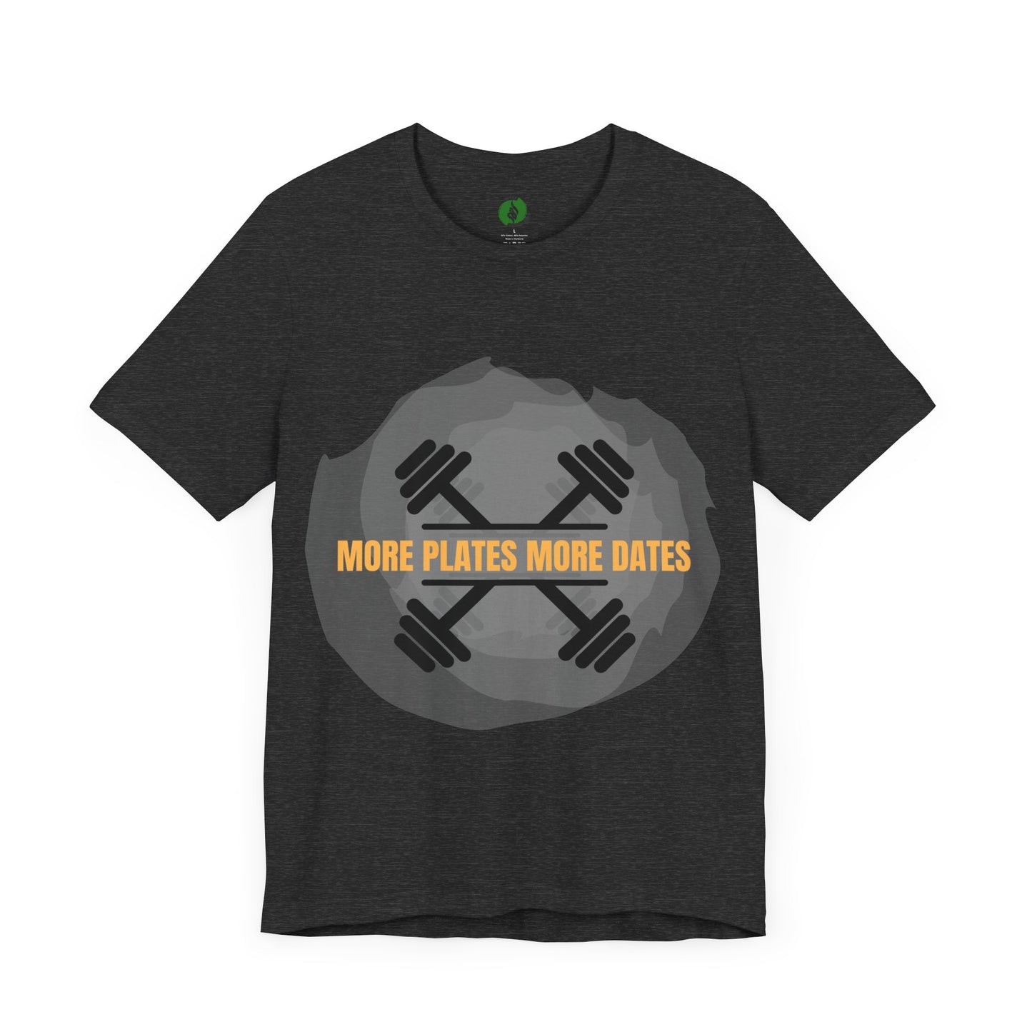 Fitness Motivational Tee - 'More Plates More Dates' Unisex Jersey Short Sleeve Shirt Humour Joke Gym T Shirt