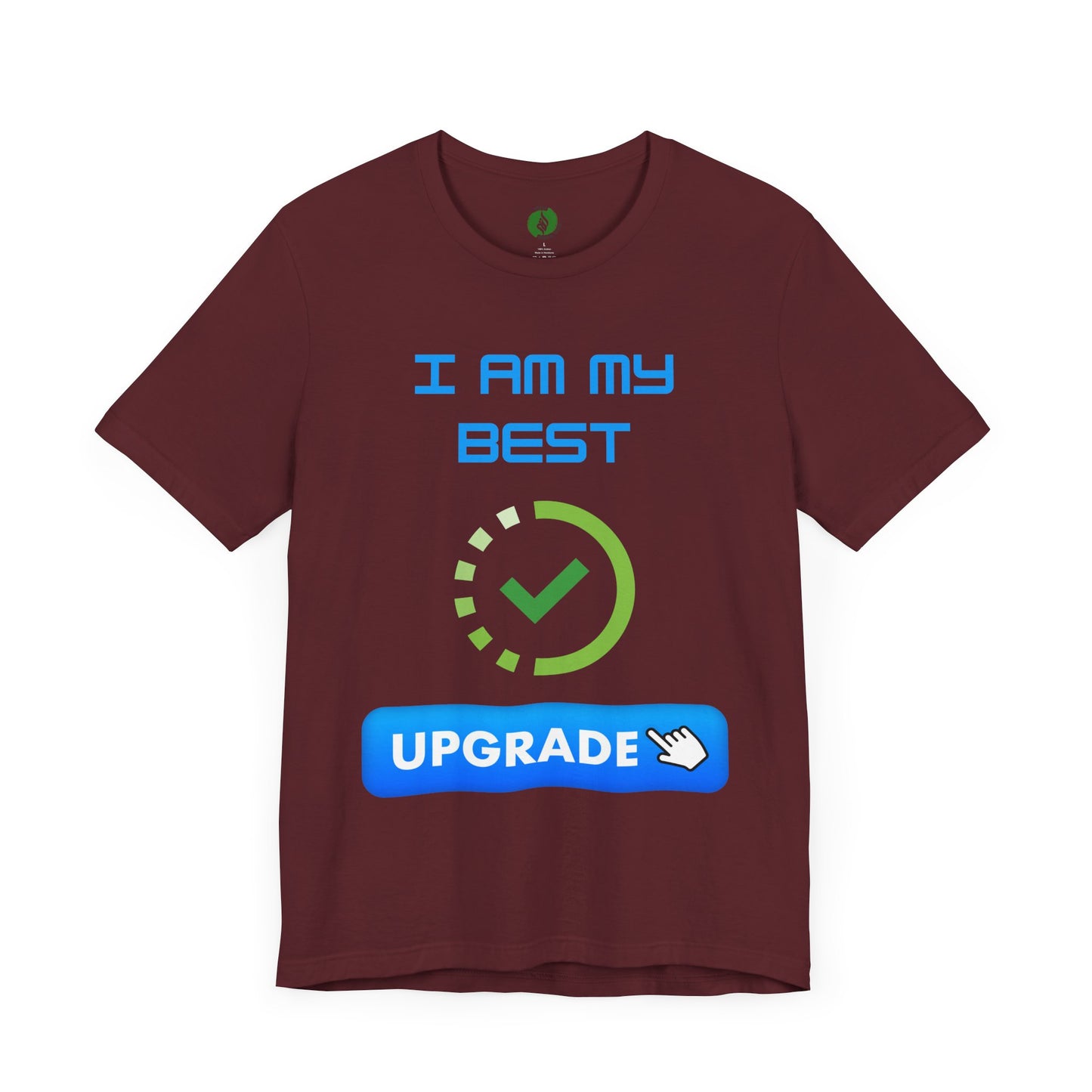 Motivational Unisex Jersey Tee - "I Am My Best" Upgrade Design Funny Humour T Shirt