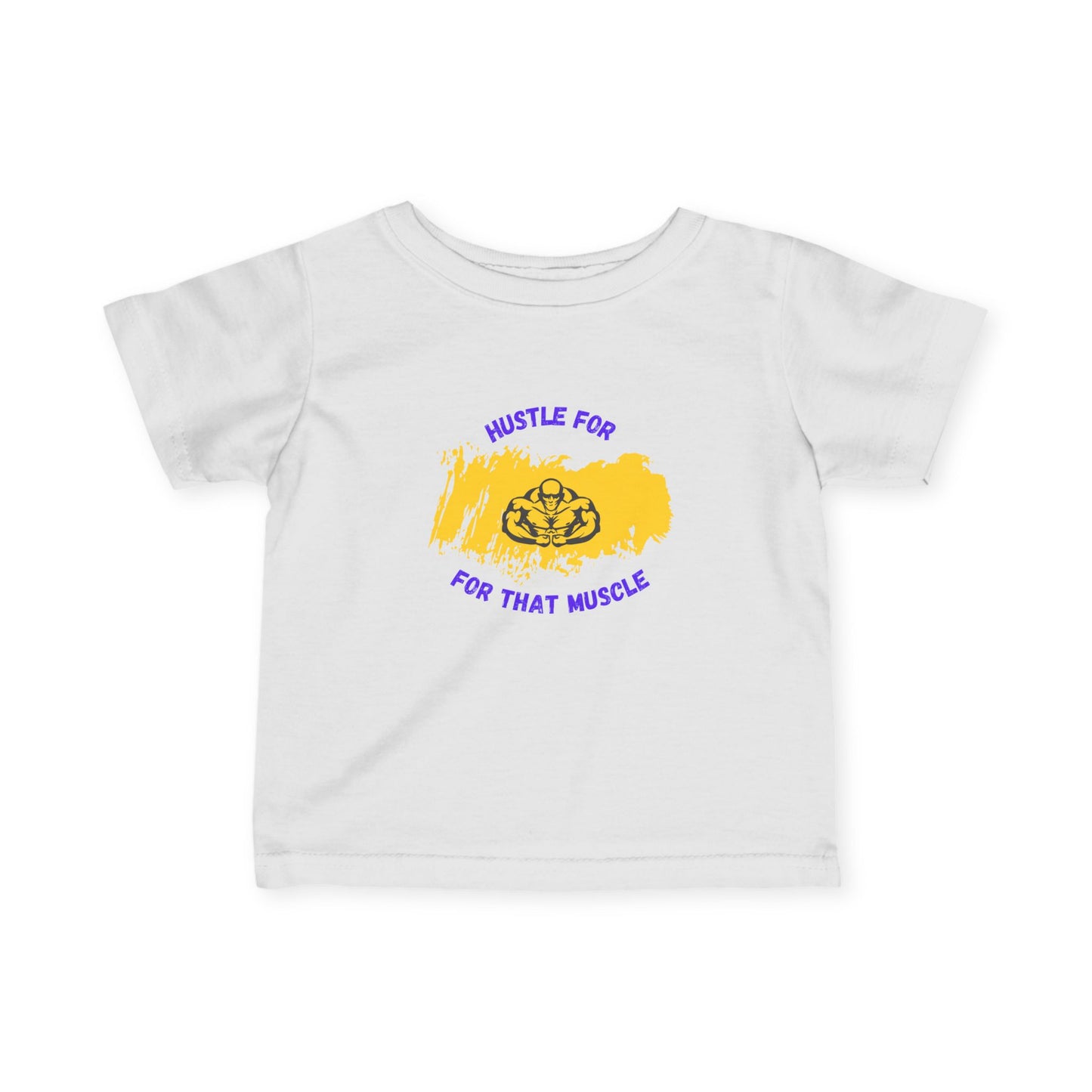 Hustle for That Muscle Infant Fine Jersey Tee - Cute Baby T-Shirt for Fitness Lovers