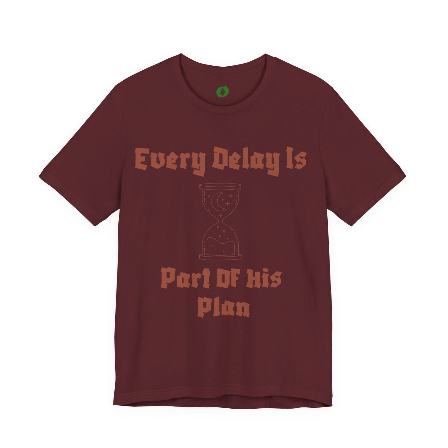 Inspirational Short Sleeve Tee - 'Every Delay Is Part Of His Plan'