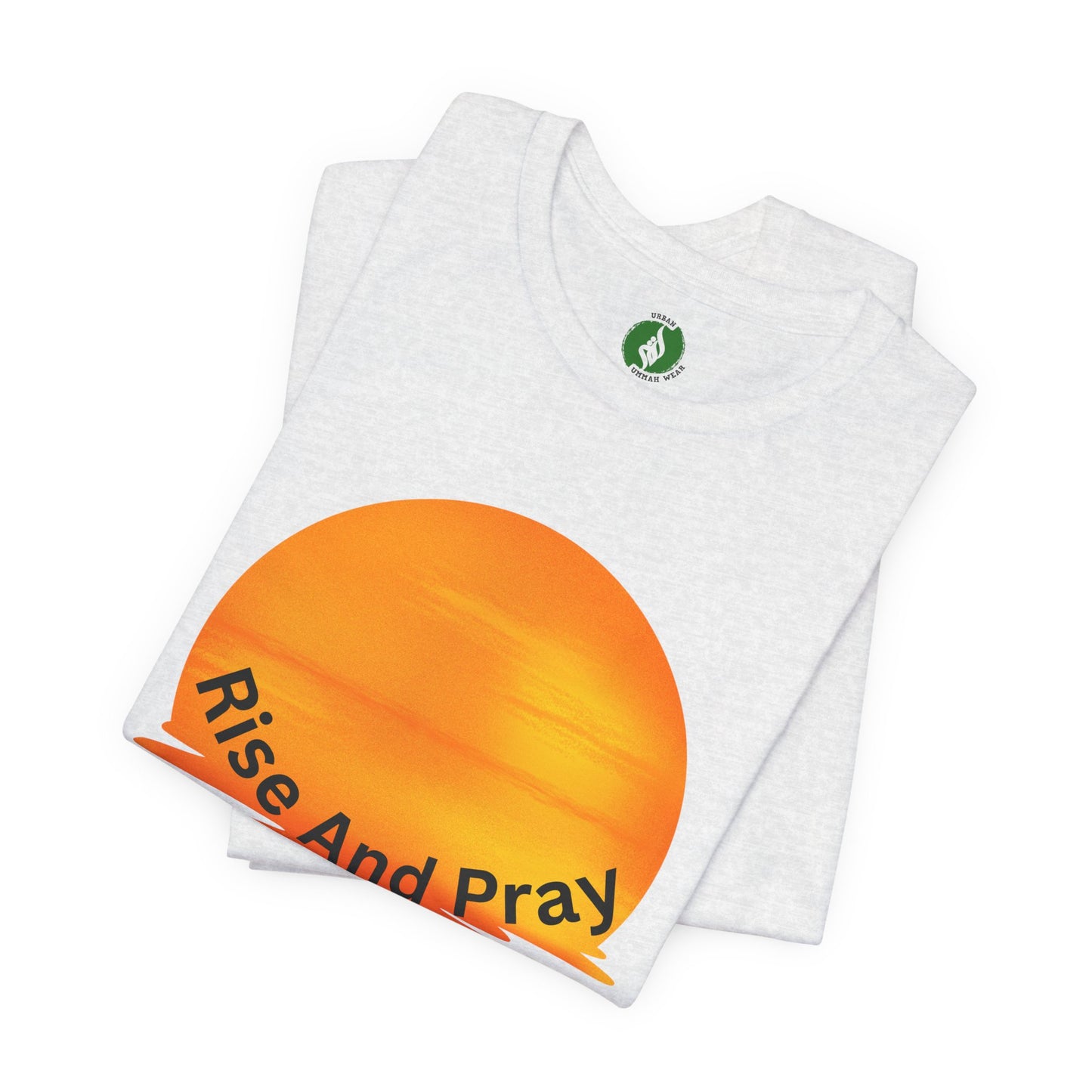 Sunrise 'Rise And Pray' Unisex Tee - Inspirational Short Sleeve Shirt