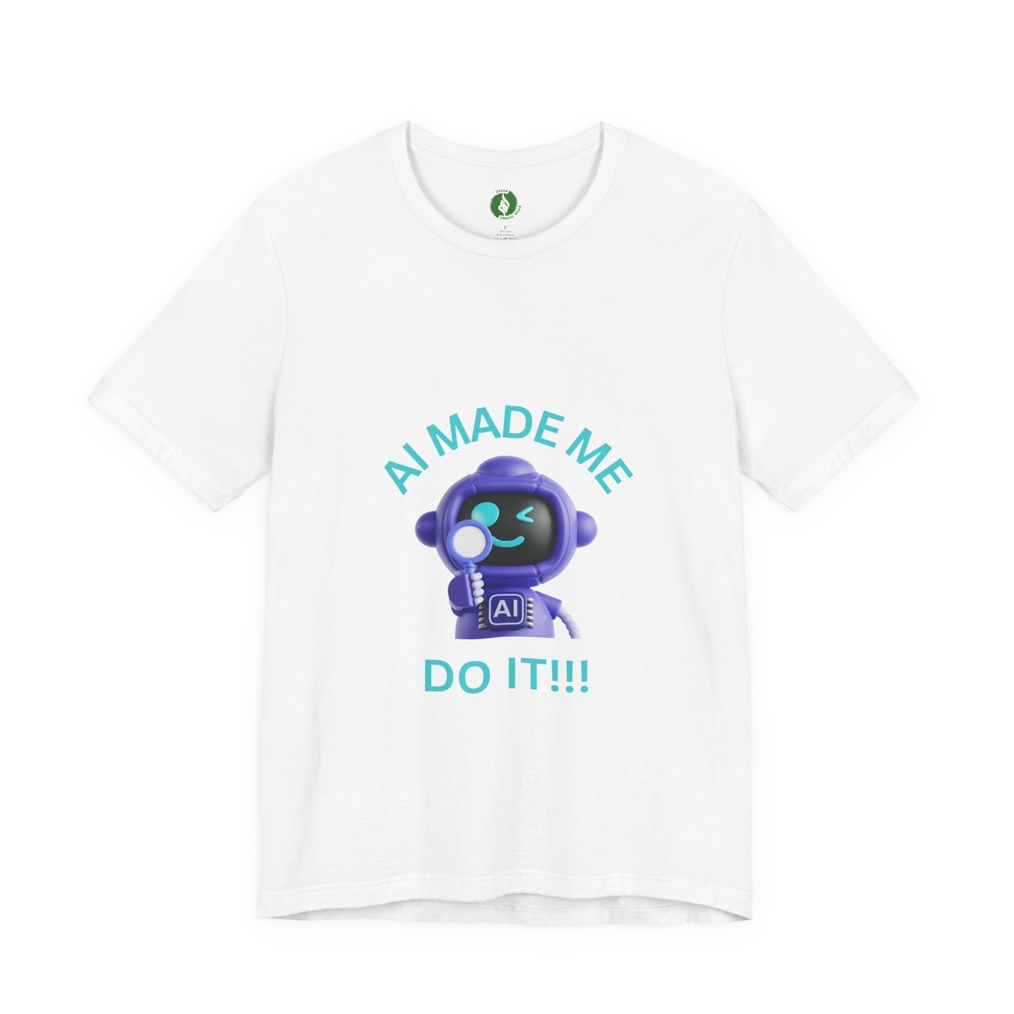 Funny AI Quote T-Shirt — Humorous Tech Tee