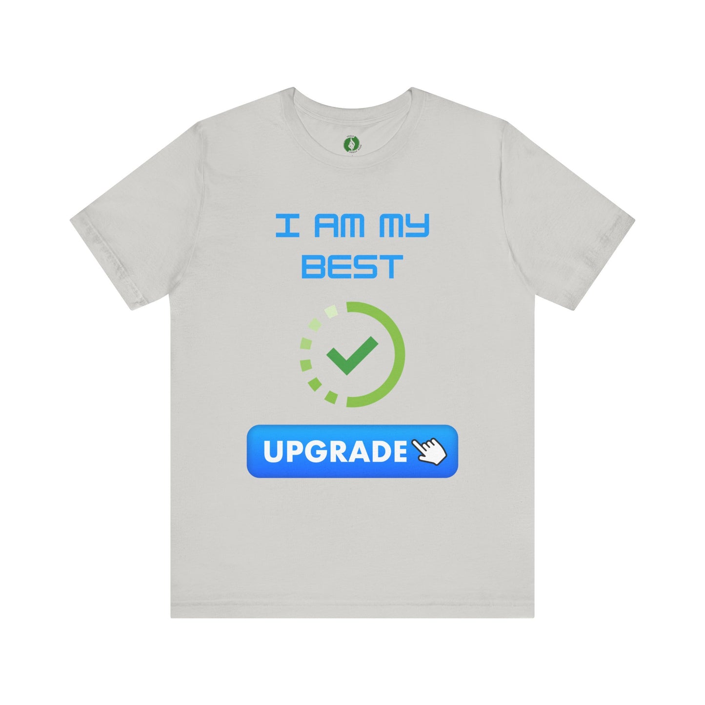 Motivational Unisex Jersey Tee - "I Am My Best" Upgrade Design Funny Humour T Shirt