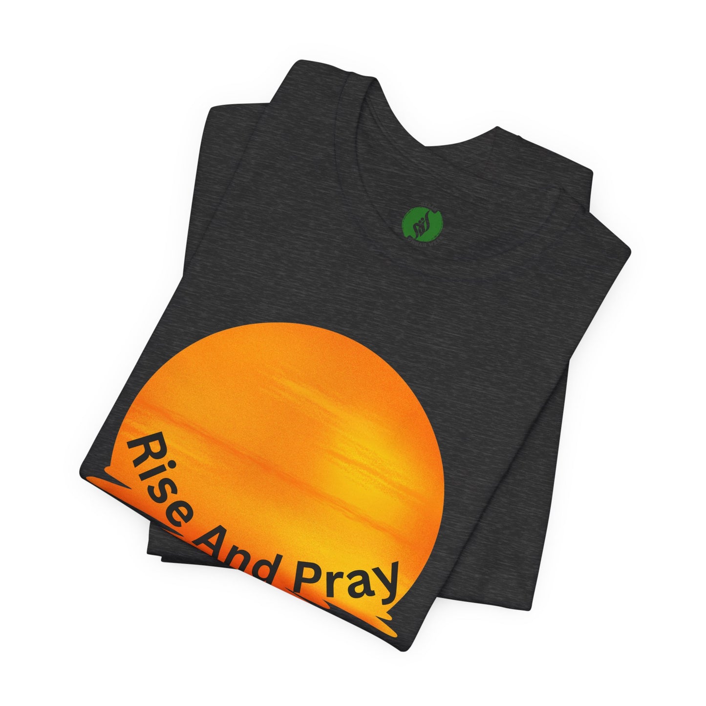 Sunrise 'Rise And Pray' Unisex Tee - Inspirational Short Sleeve Shirt