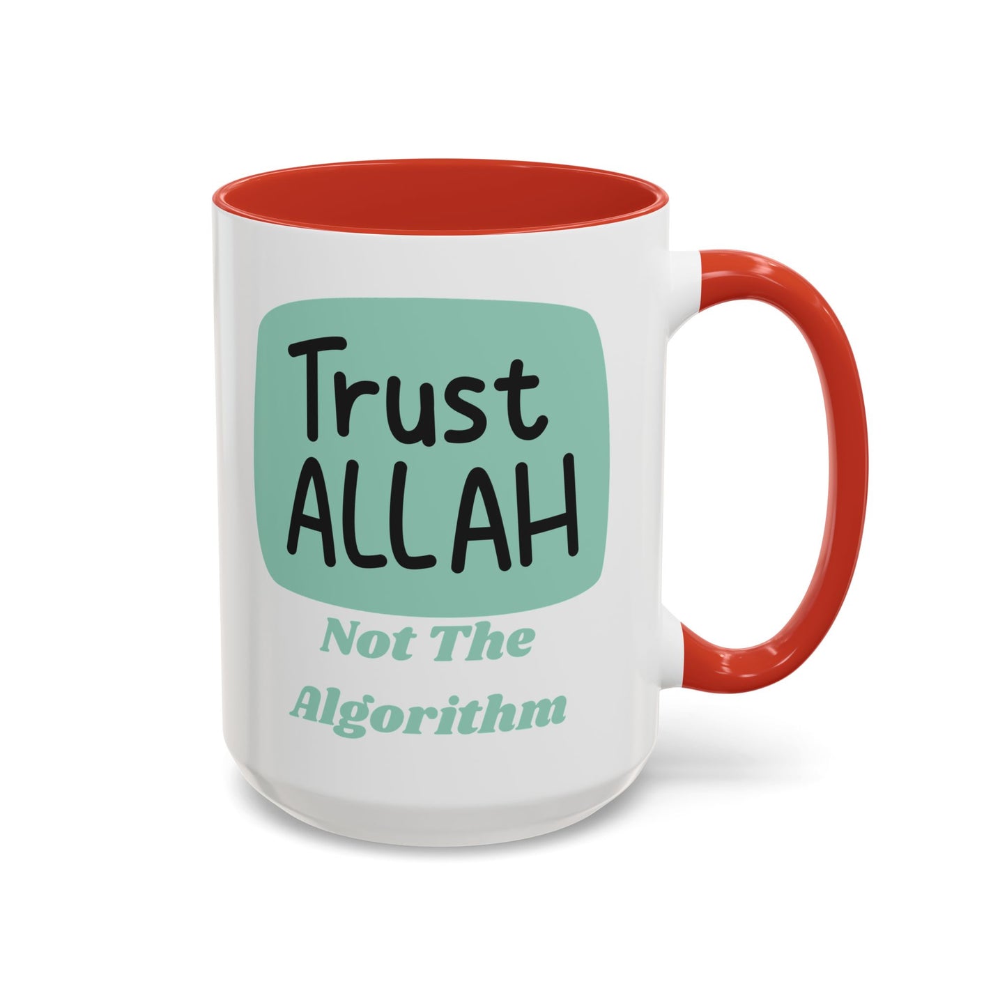 Inspirational Coffee Mug - Trust Allah Not The Algorithm Islamic Accessories Mug