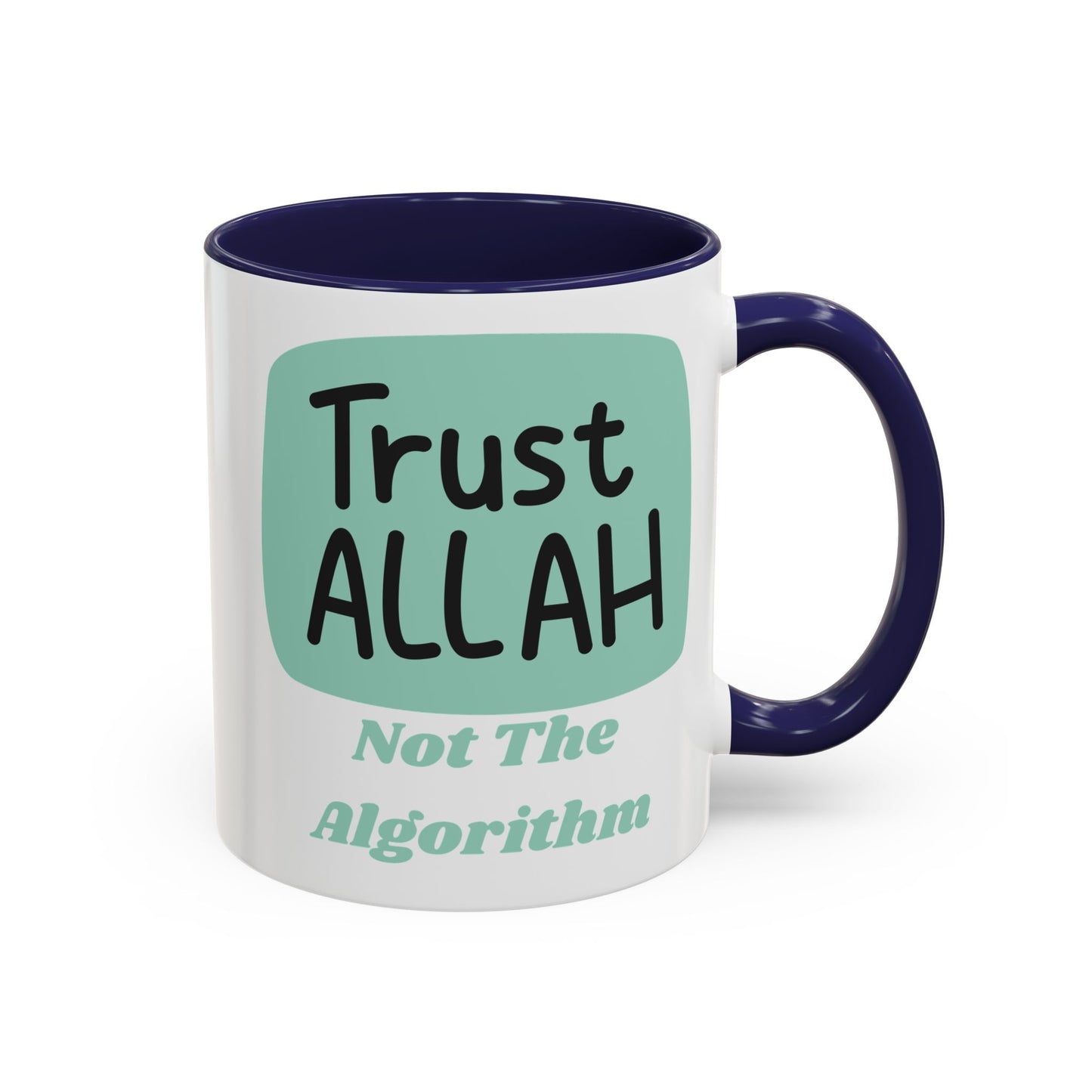 Inspirational Coffee Mug - Trust Allah Not The Algorithm Islamic Accessories Mug