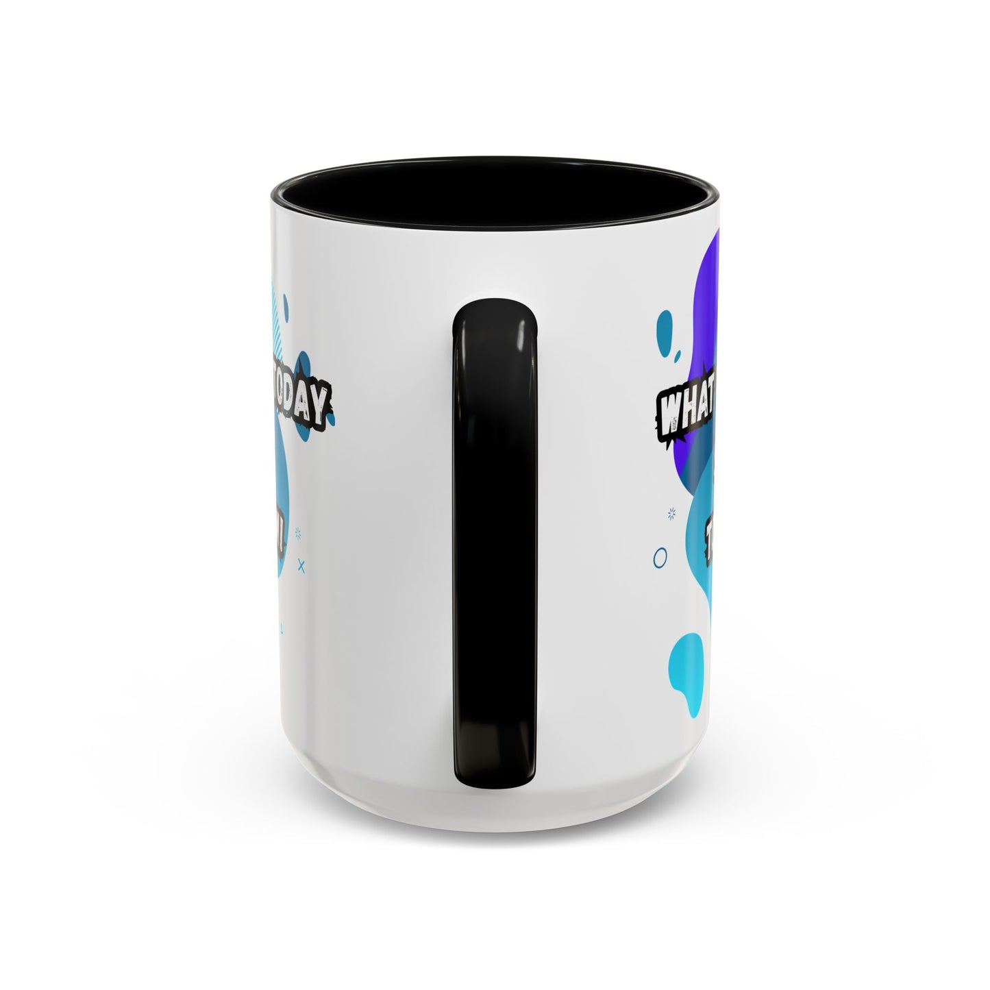 Inspiring Accessories Accent Coffee Mug - "What You Do Today Shapes Tomorrow!" - Motivational 11 & 15oz Cup for Daily Inspiration
