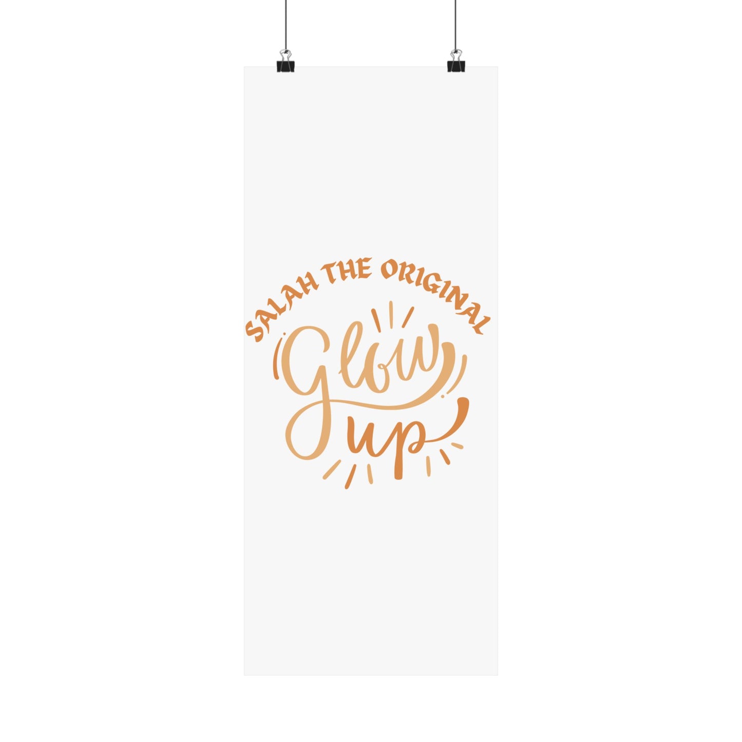 Inspirational Matte Vertical Poster - "Salah the Original Glow Up" Islamic Artwork Poster