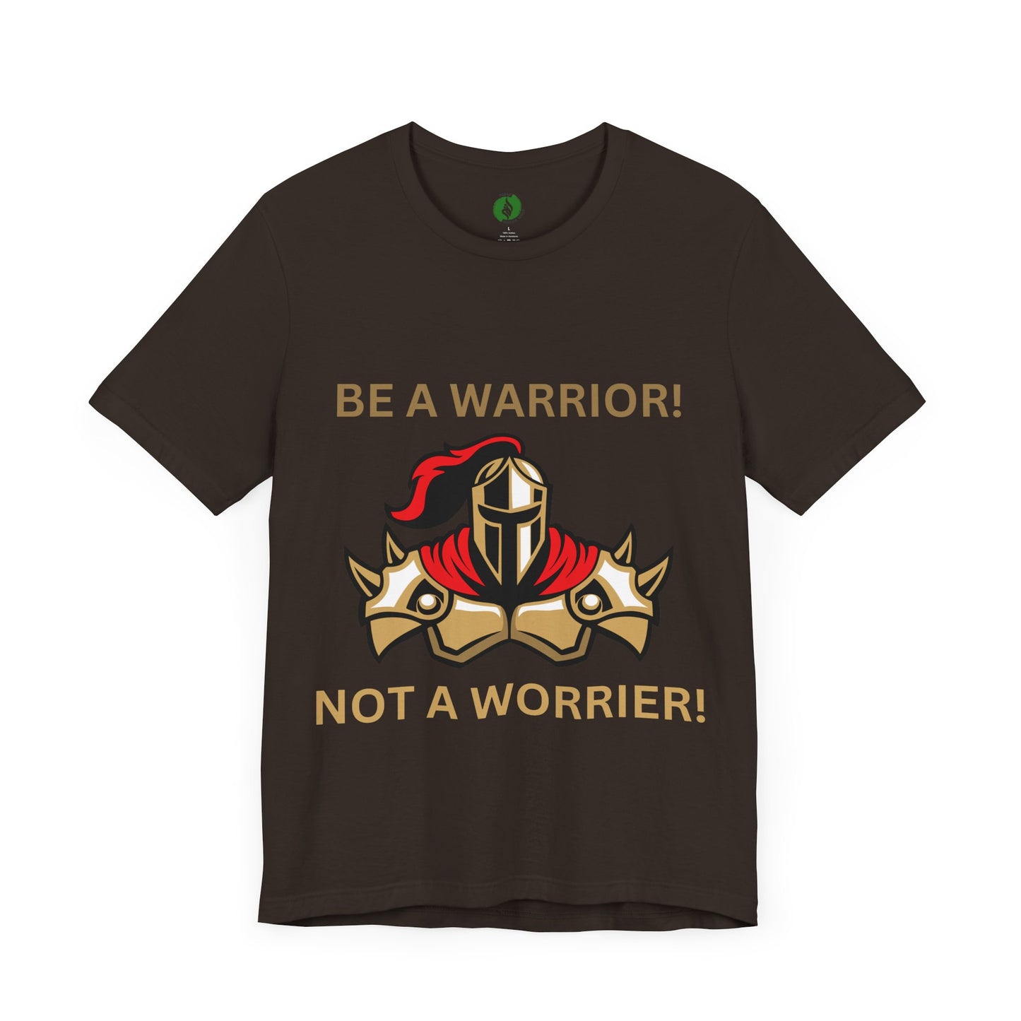 Inspirational Warrior Tee - "Be a Warrior! Not a Worrier!" Unisex Jersey Short Sleeve Shirt Humour Joke Clothing