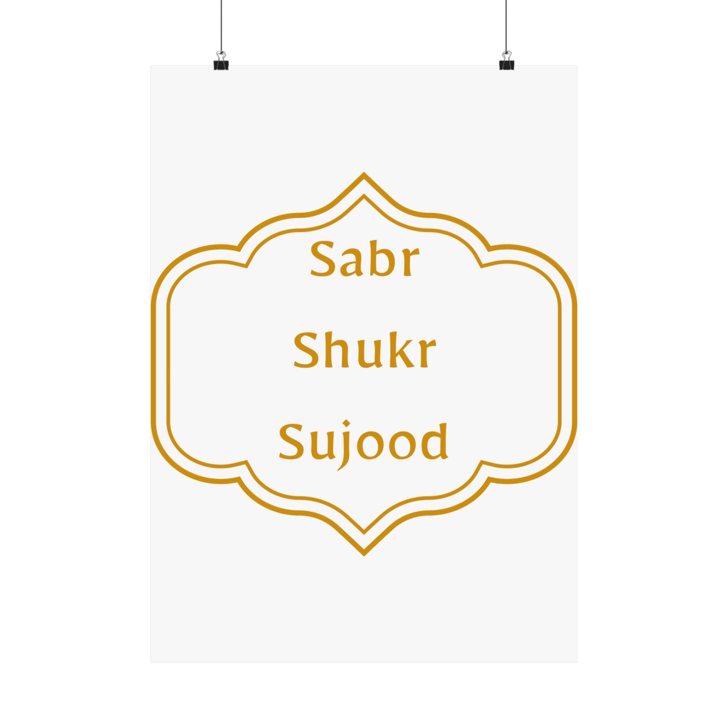 Inspirational Matte Poster - 'Sabr, Shukr, Sujood' Wall Art for Mindfulness & Motivation Islamic Artwork