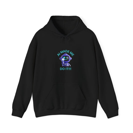 Funny AI Quote Hoodie — Humorous Artificial Intelligence Graphic Sweatshirt