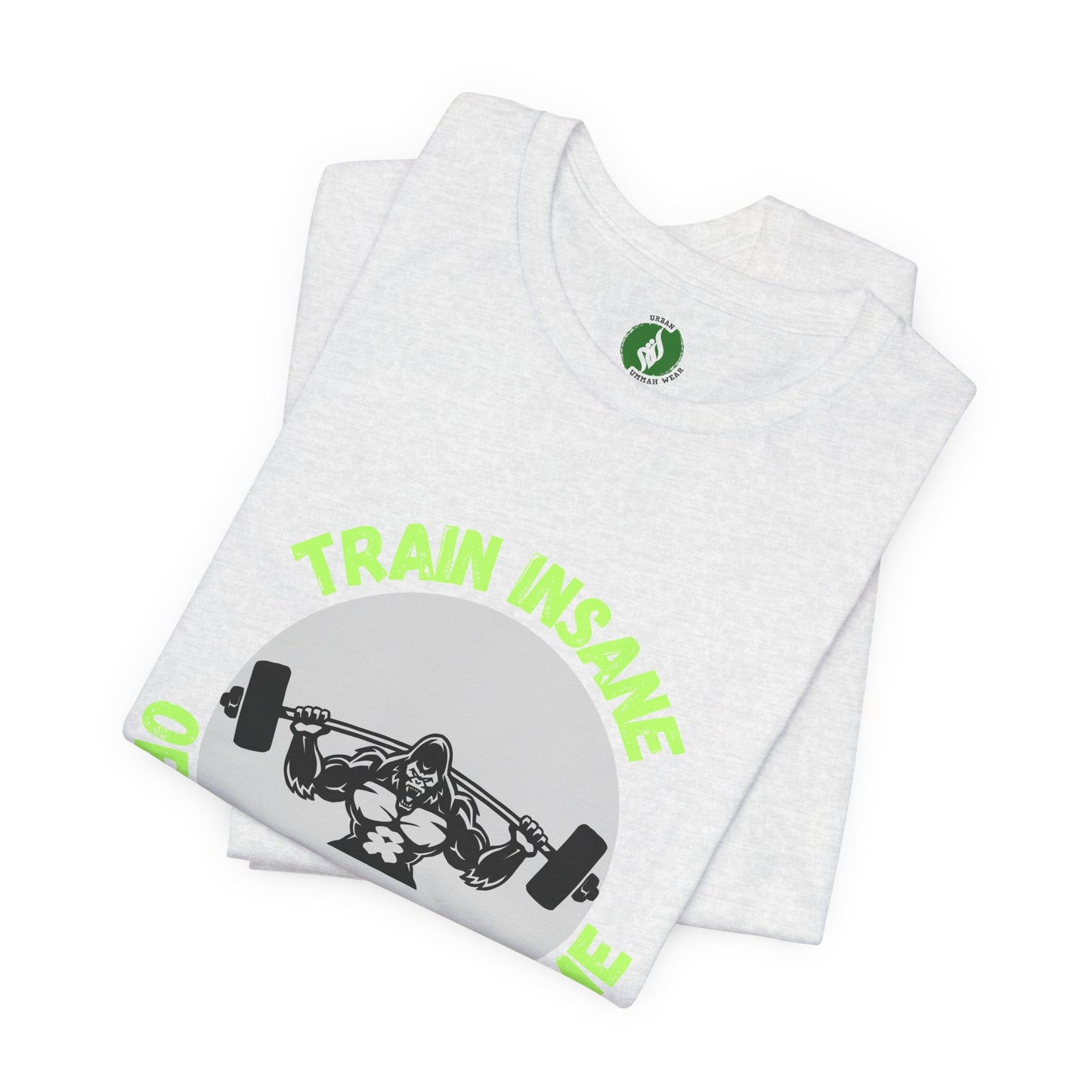 Motivational Fitness Tee - 'Train Insane or Remain the Same' Unisex Jersey Short Sleeve