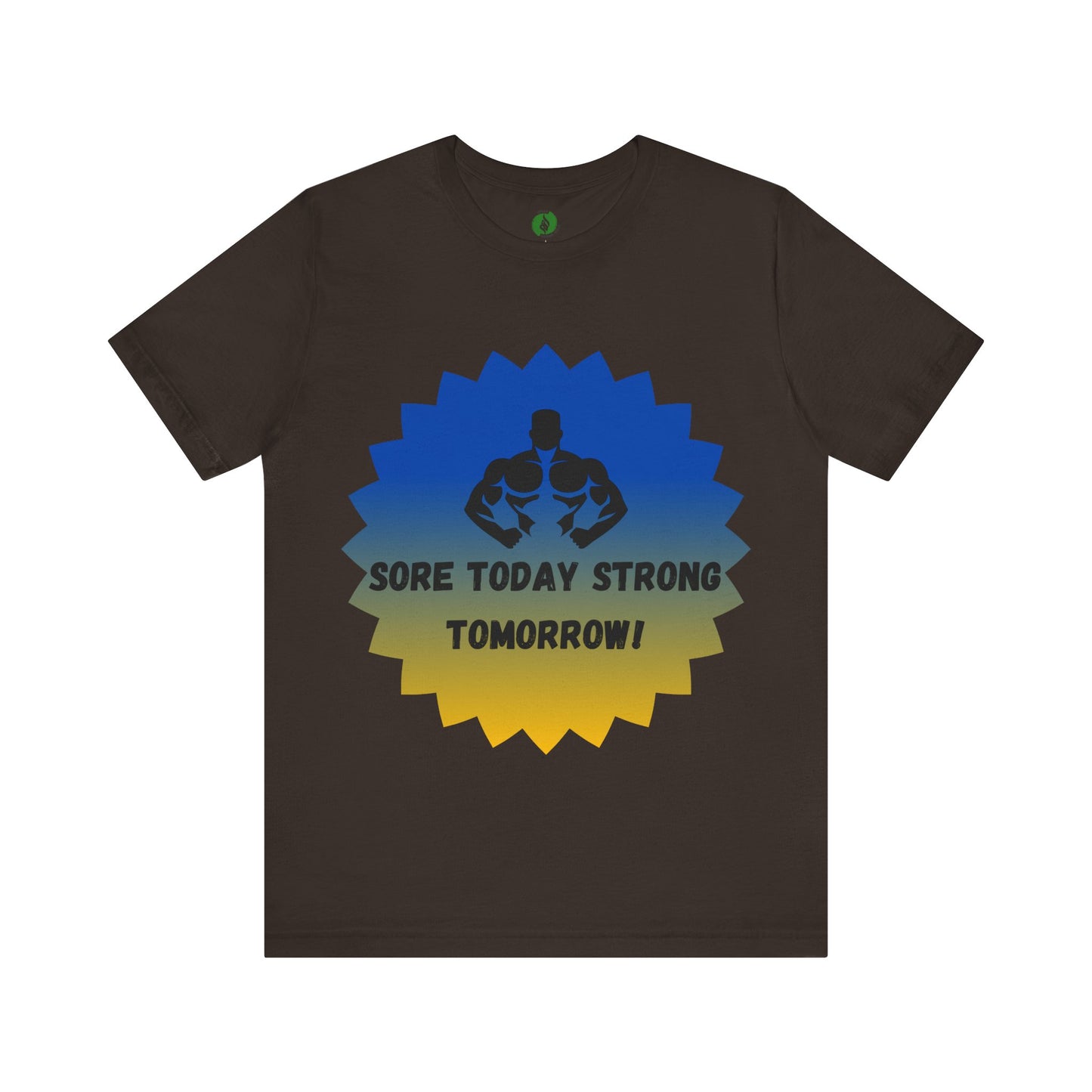 Motivational Fitness Tee - 'Sore Today Strong Tomorrow' Unisex Short Sleeve Shirt Humour Joke Clothing