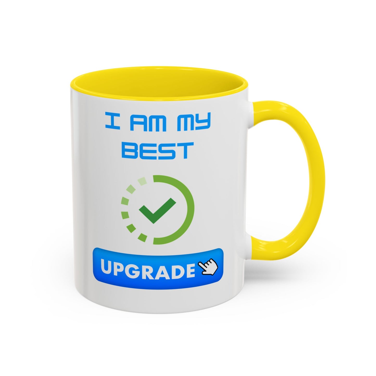 Motivational Accent Coffee Mug - "I Am My Best" Upgrade Design Funny Humour Accessories Mug
