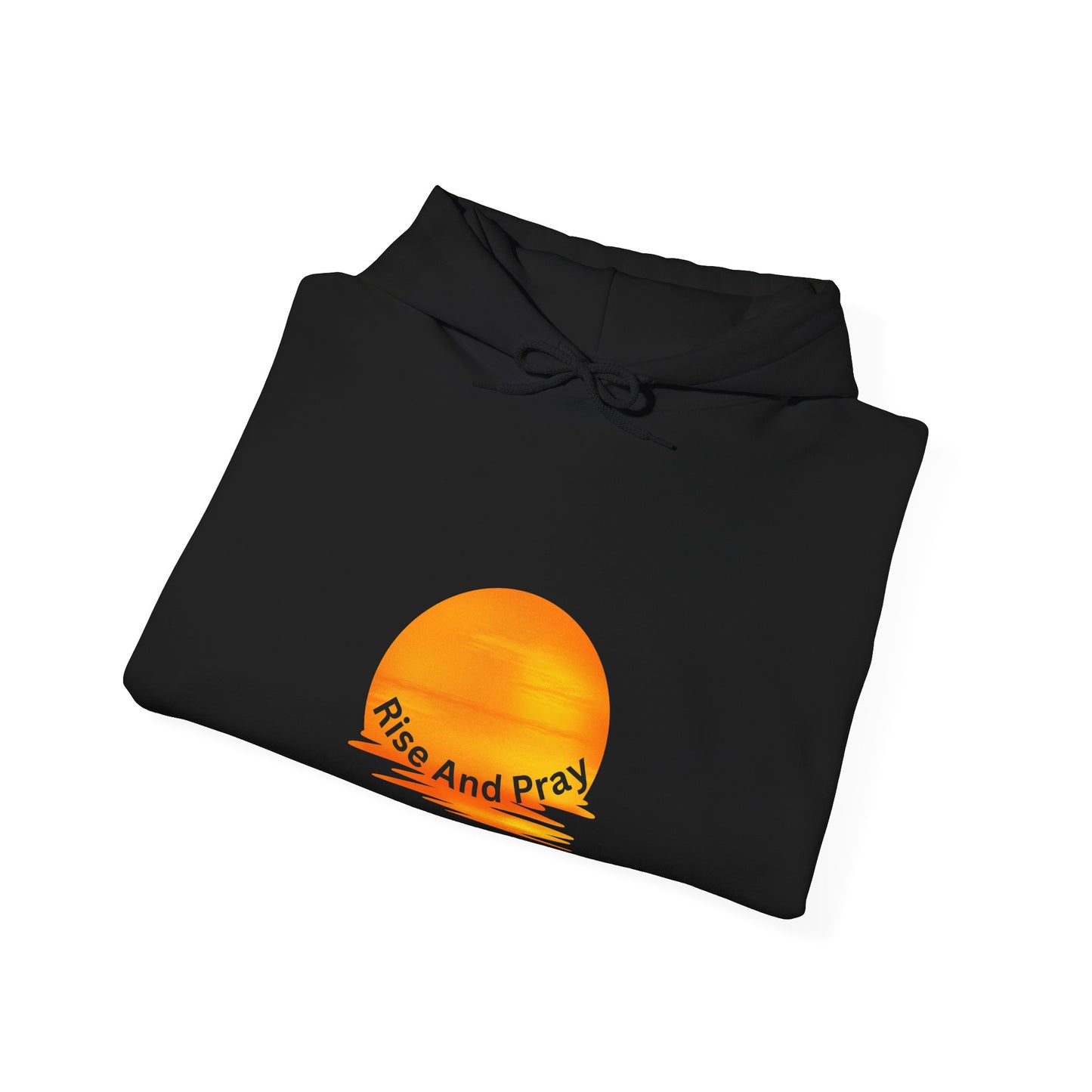 Sunrise Inspirational Hoodie - "Rise And Pray"