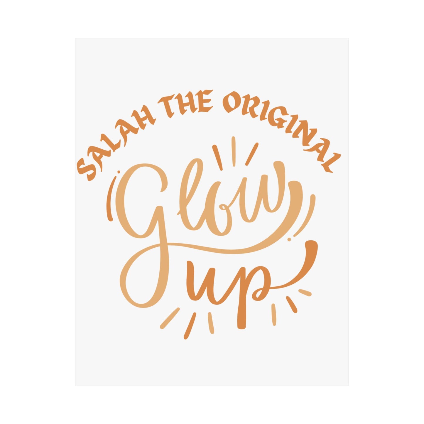 Inspirational Matte Vertical Poster - "Salah the Original Glow Up" Islamic Artwork Poster