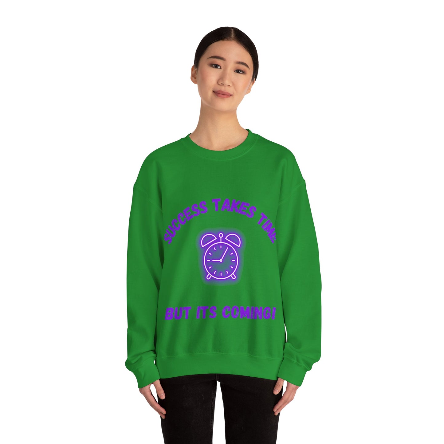 Motivational Crewneck Sweatshirt - 'Success Takes Time but It's Coming!'