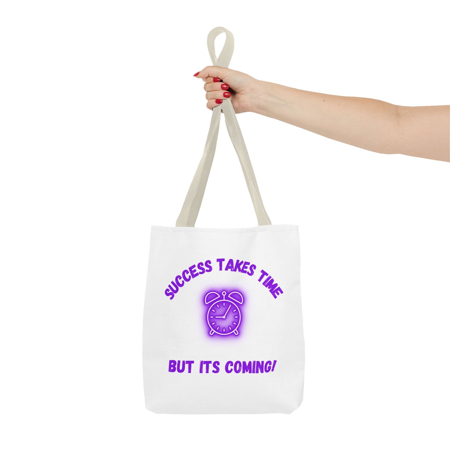 Motivational Tote Bag - ‘Success Takes Time, But It’s Coming!’