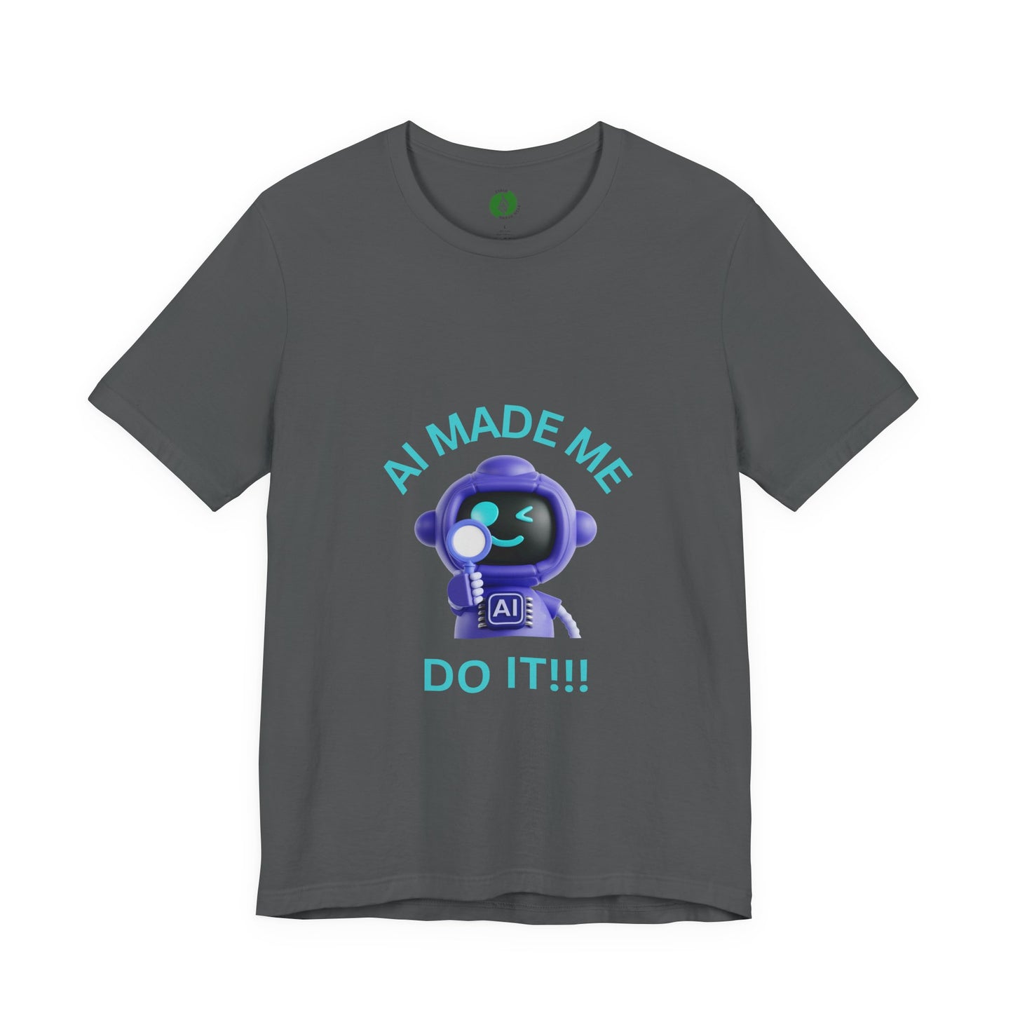 Funny AI Quote T-Shirt — Humorous Tech Tee