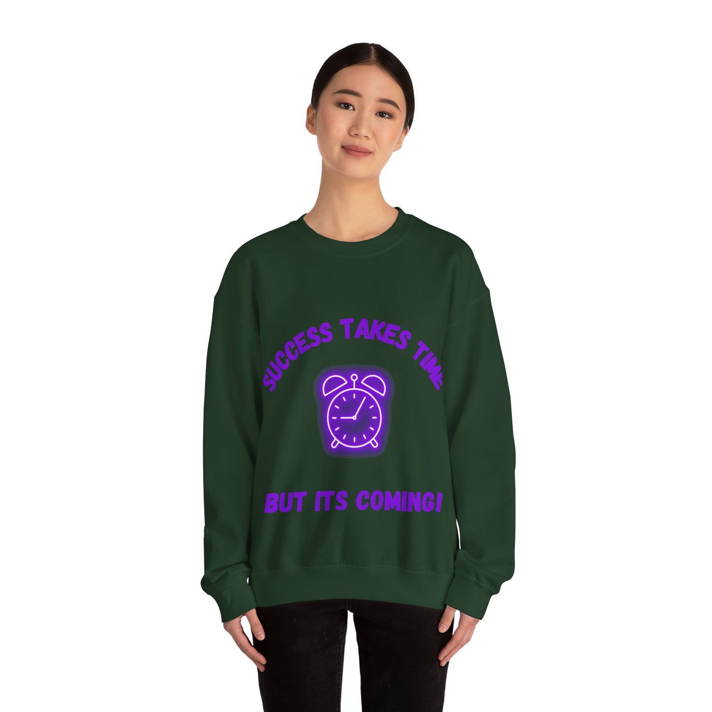 Motivational Crewneck Sweatshirt - 'Success Takes Time but It's Coming!'