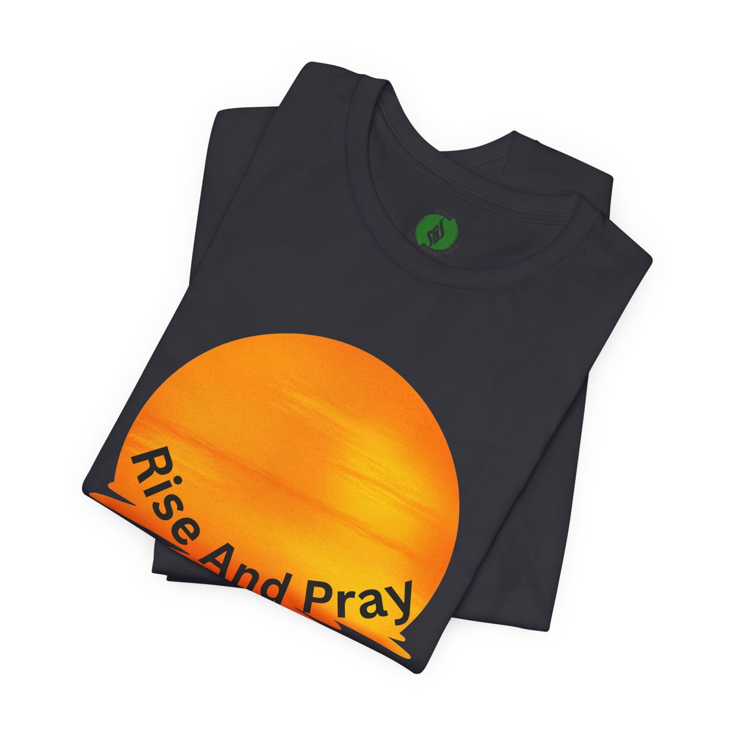 Sunrise 'Rise And Pray' Unisex Tee - Inspirational Short Sleeve Shirt