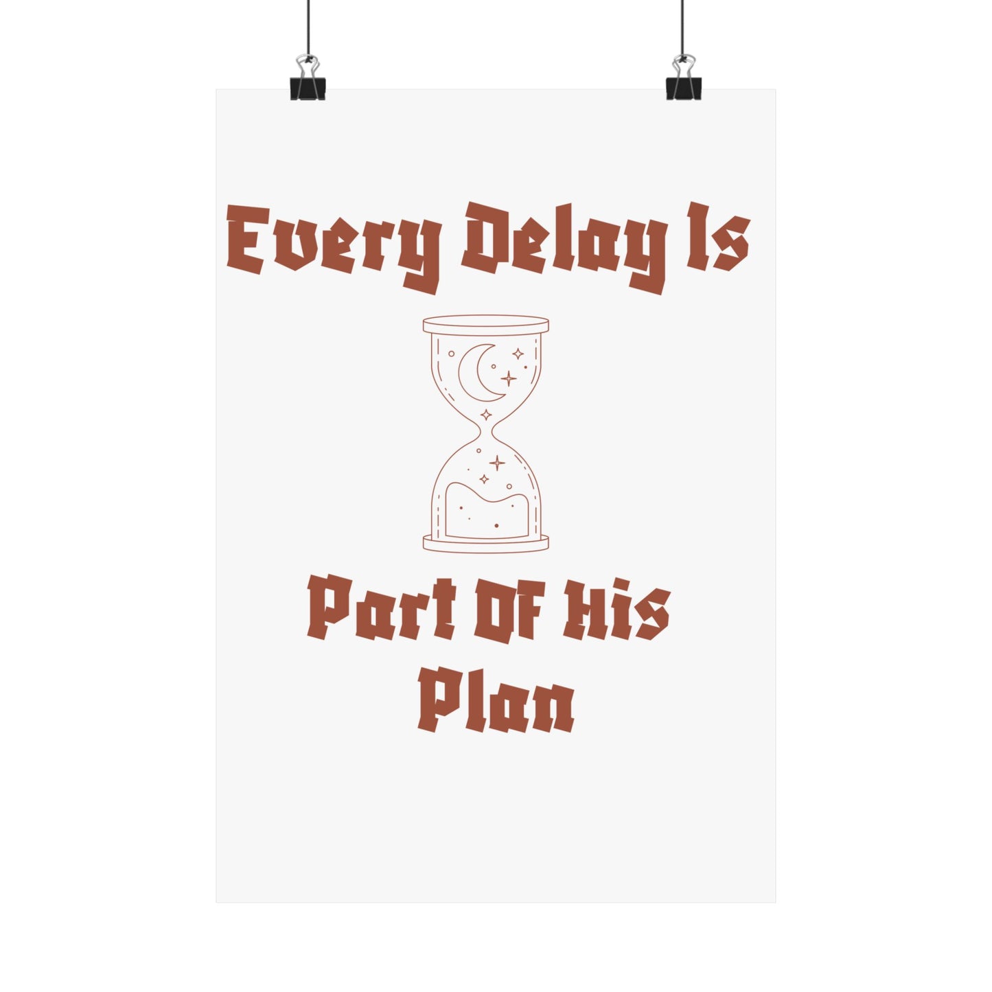 Inspirational Matte Vertical Poster - "Every Delay Is Part Of His Plan" Islamic Artwork Poster