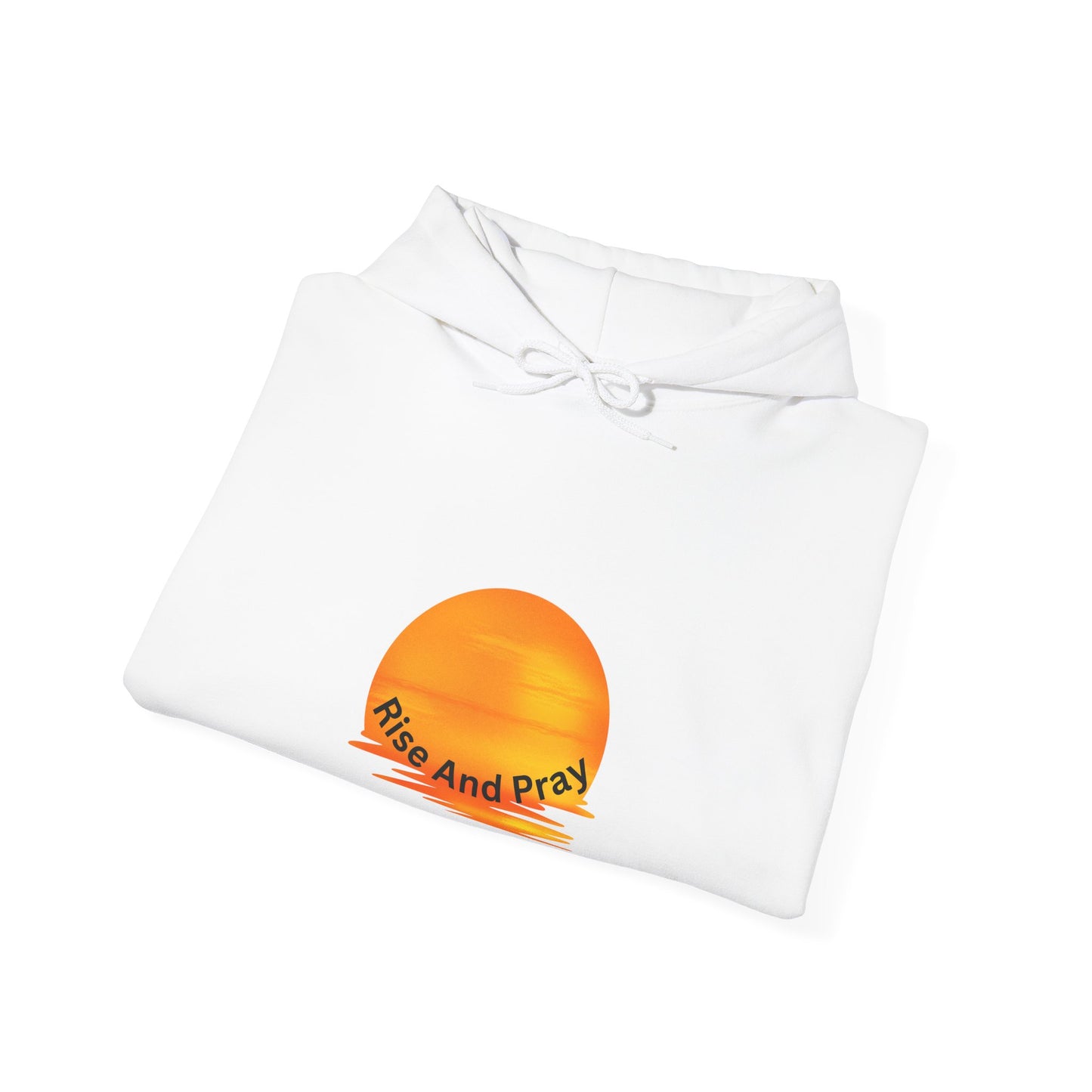 Sunrise Inspirational Hoodie - "Rise And Pray"