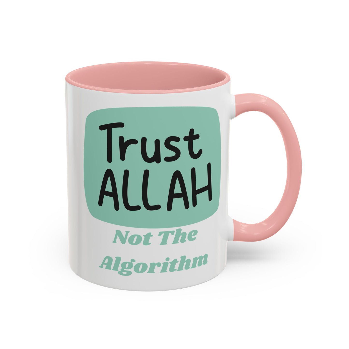 Inspirational Coffee Mug - Trust Allah Not The Algorithm Islamic Accessories Mug