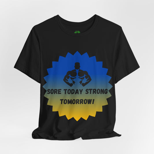 Motivational Fitness Tee - 'Sore Today Strong Tomorrow' Unisex Short Sleeve Shirt