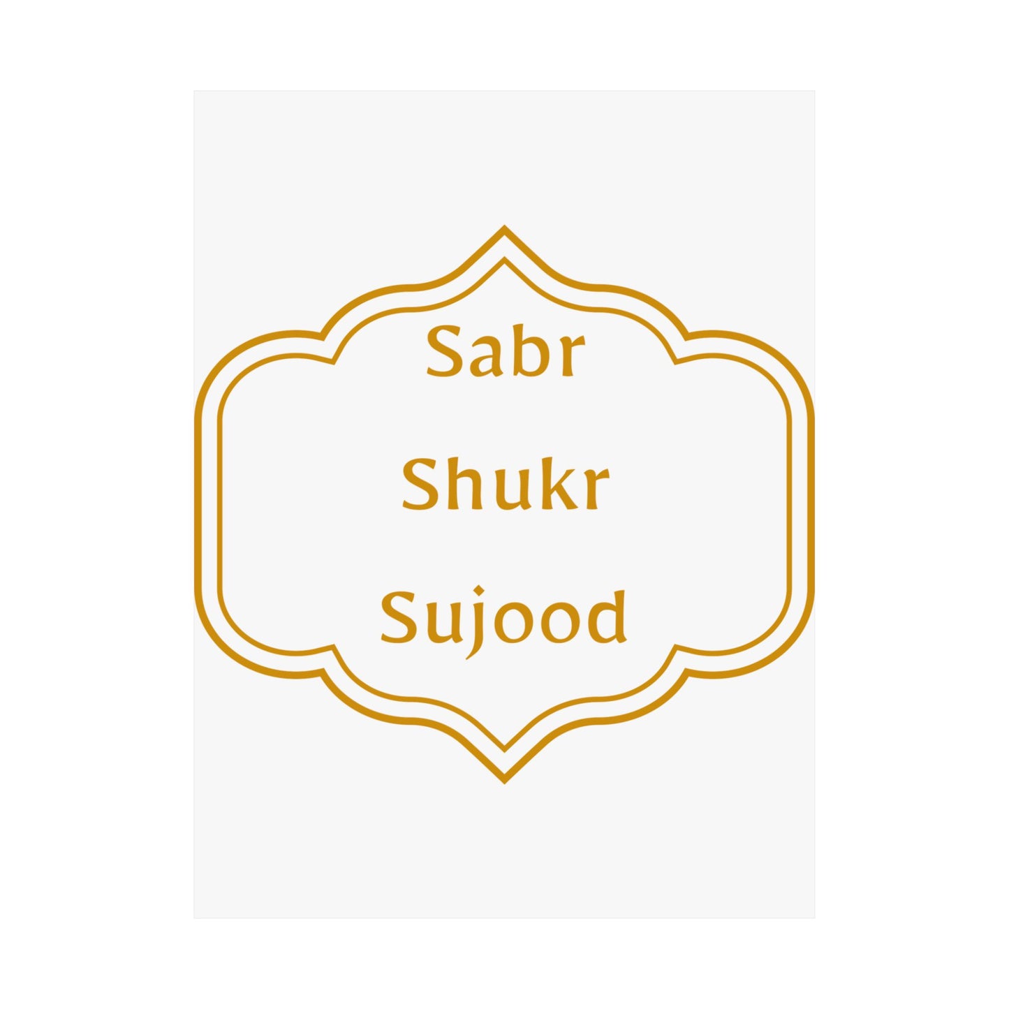 Inspirational Matte Poster - 'Sabr, Shukr, Sujood' Wall Art for Mindfulness & Motivation Islamic Artwork