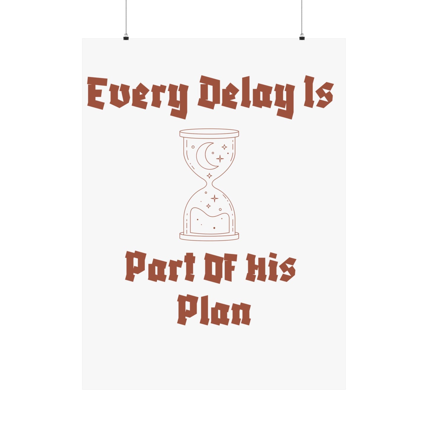 Inspirational Matte Vertical Poster - "Every Delay Is Part Of His Plan" Islamic Artwork Poster