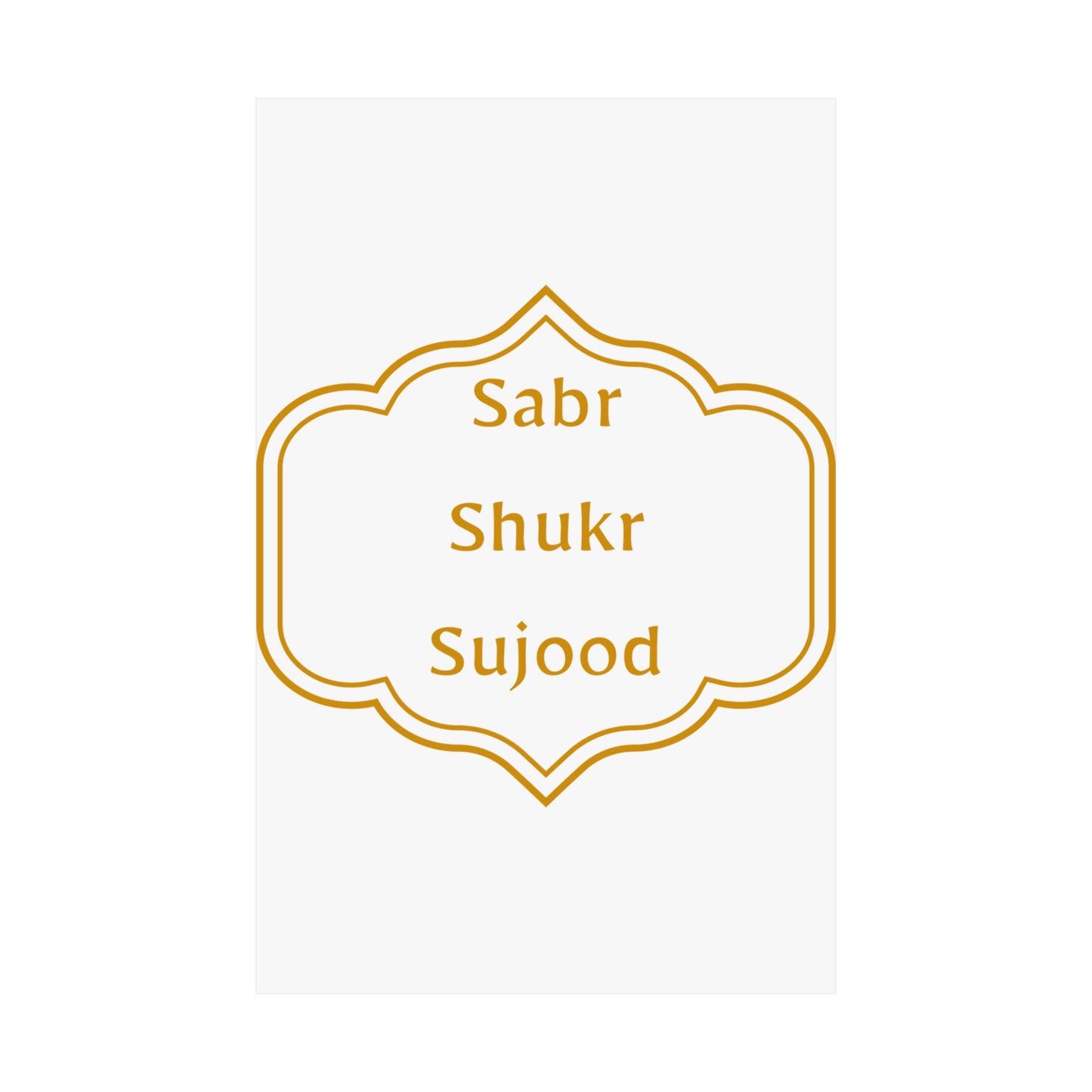 Inspirational Matte Poster - 'Sabr, Shukr, Sujood' Wall Art for Mindfulness & Motivation Islamic Artwork