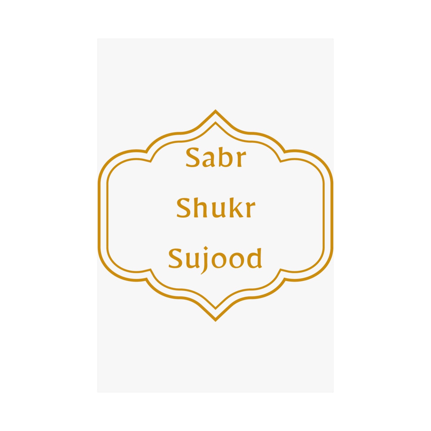 Inspirational Matte Poster - 'Sabr, Shukr, Sujood' Wall Art for Mindfulness & Motivation Islamic Artwork