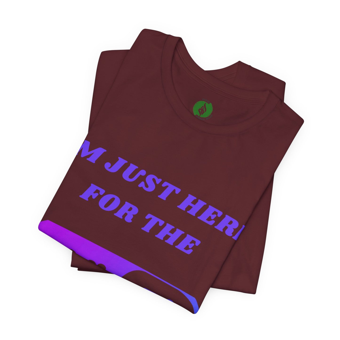 Funny WiFi Lover Unisex Tee - Im Just Here for the WiFi