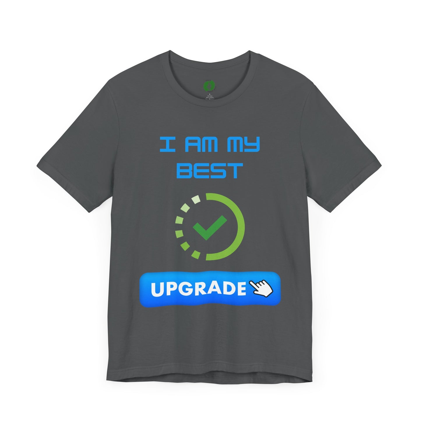 Motivational Unisex Jersey Tee - "I Am My Best" Upgrade Design Funny Humour T Shirt