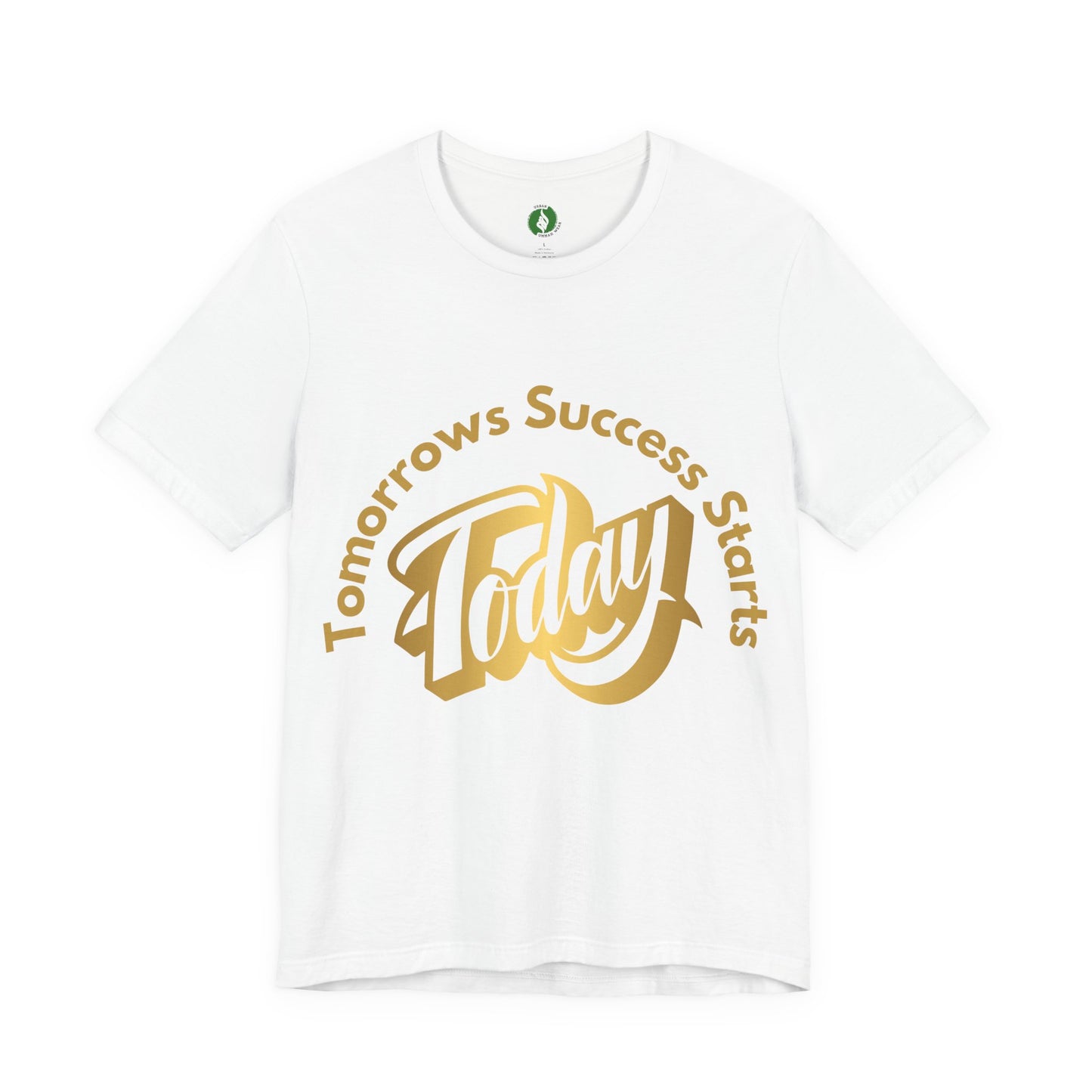 Inspirational Success Tee - "Tomorrow’s Success Starts Today" Unisex Jersey T-Shirt