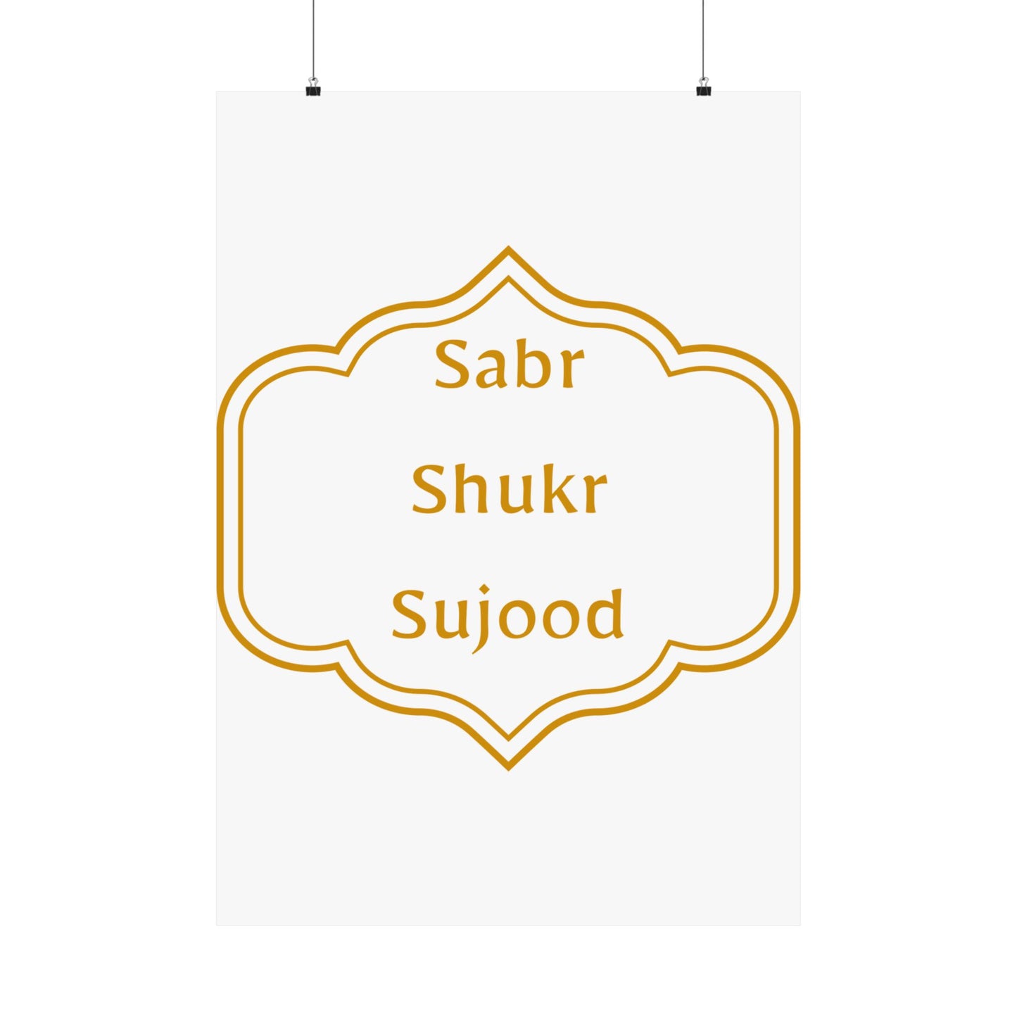 Inspirational Matte Poster - 'Sabr, Shukr, Sujood' Wall Art for Mindfulness & Motivation Islamic Artwork