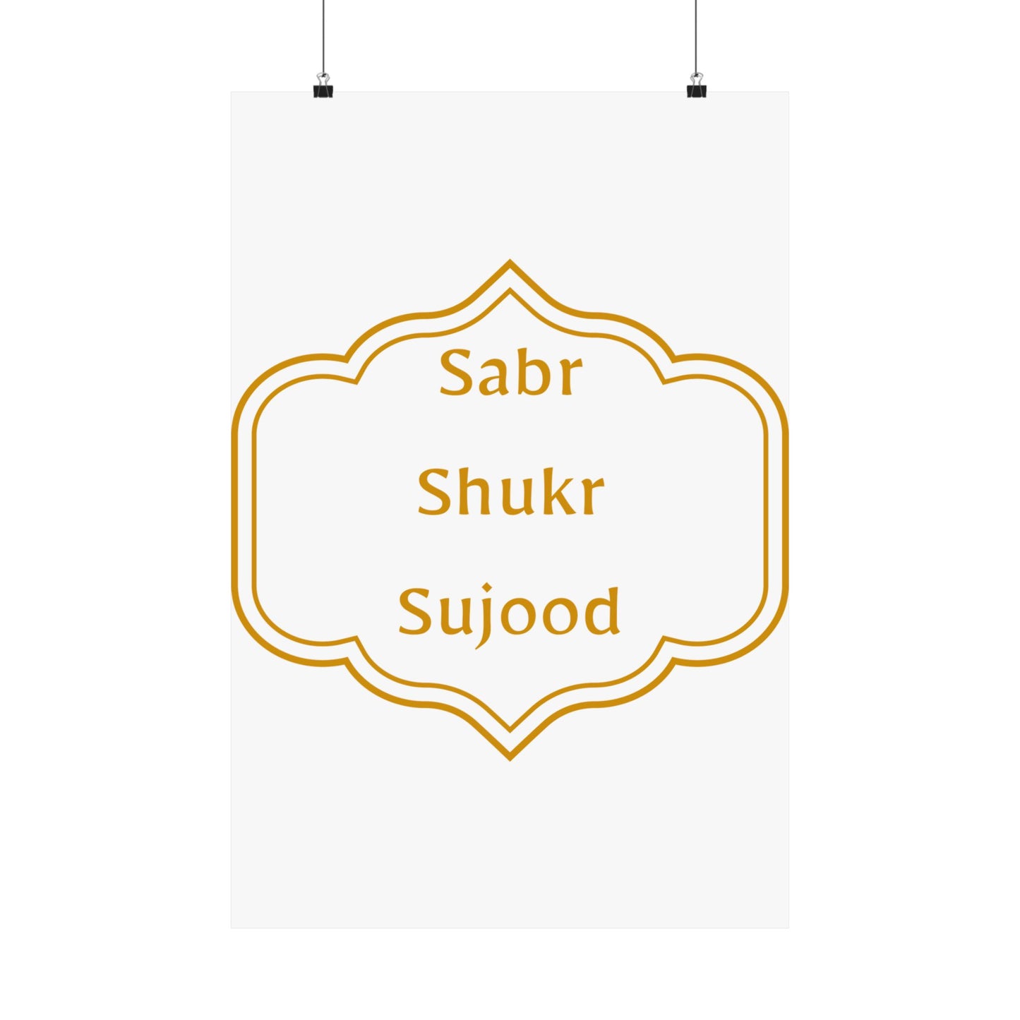 Inspirational Matte Poster - 'Sabr, Shukr, Sujood' Wall Art for Mindfulness & Motivation Islamic Artwork