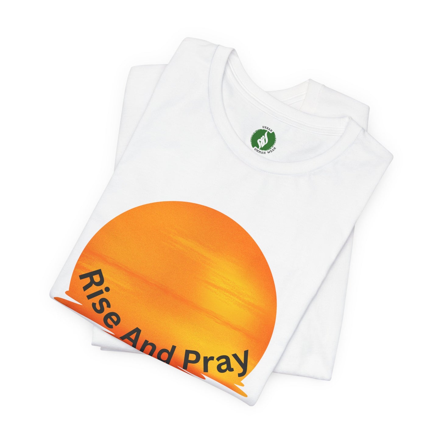 Sunrise 'Rise And Pray' Unisex Tee - Inspirational Short Sleeve Shirt